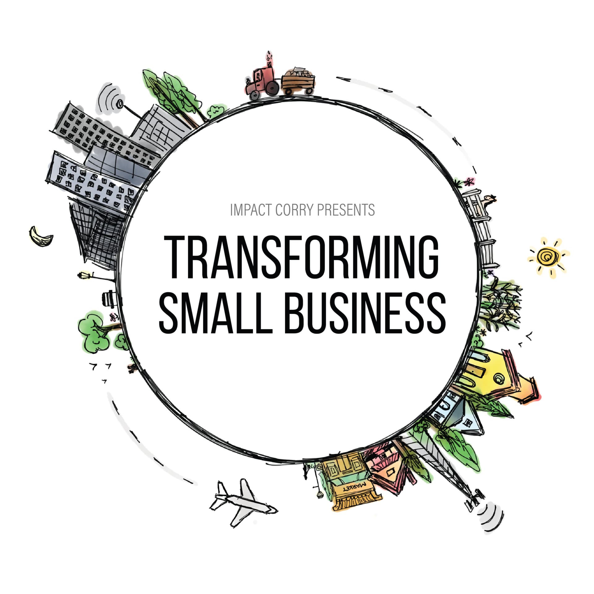 Transforming Small Business (Impact Corry) - Podcasts