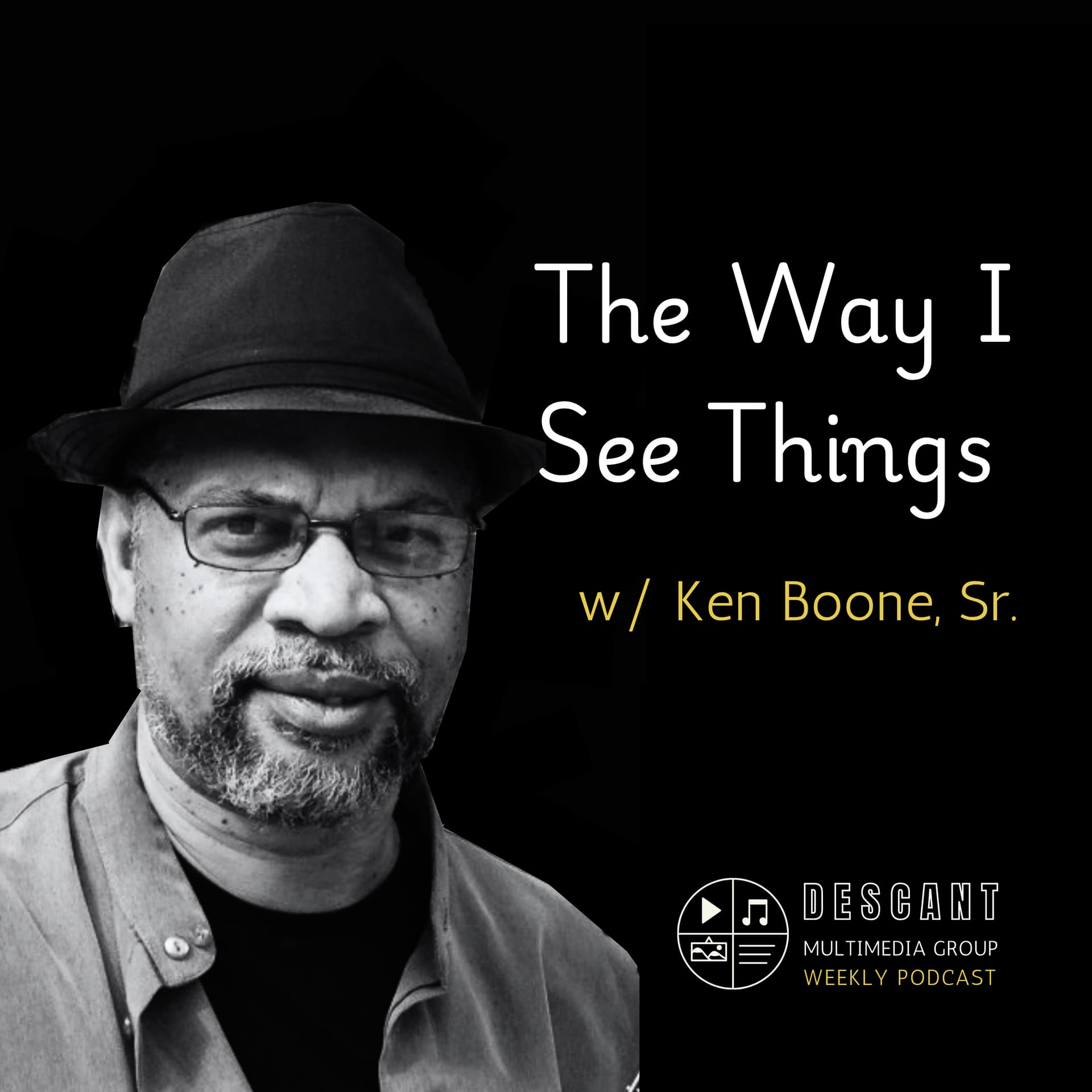 The Way I See Things w/ Ken Boone, Sr. - Podcasts