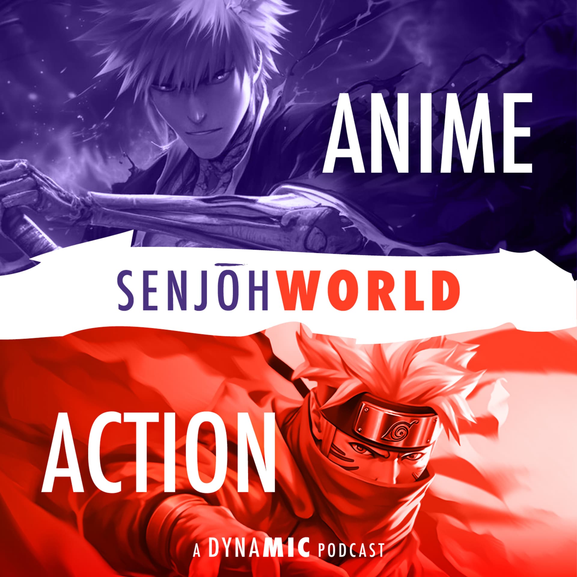 Senjoh World: Anime Action - Podcasts