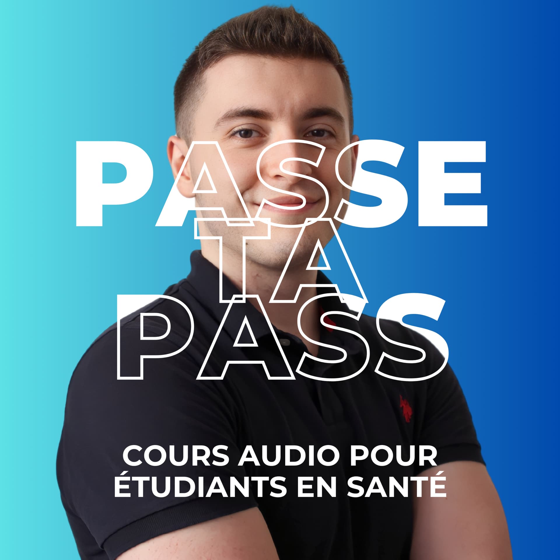 Passe Ta PASS - Cours audio PASS/LAS Médecine - Podcasts