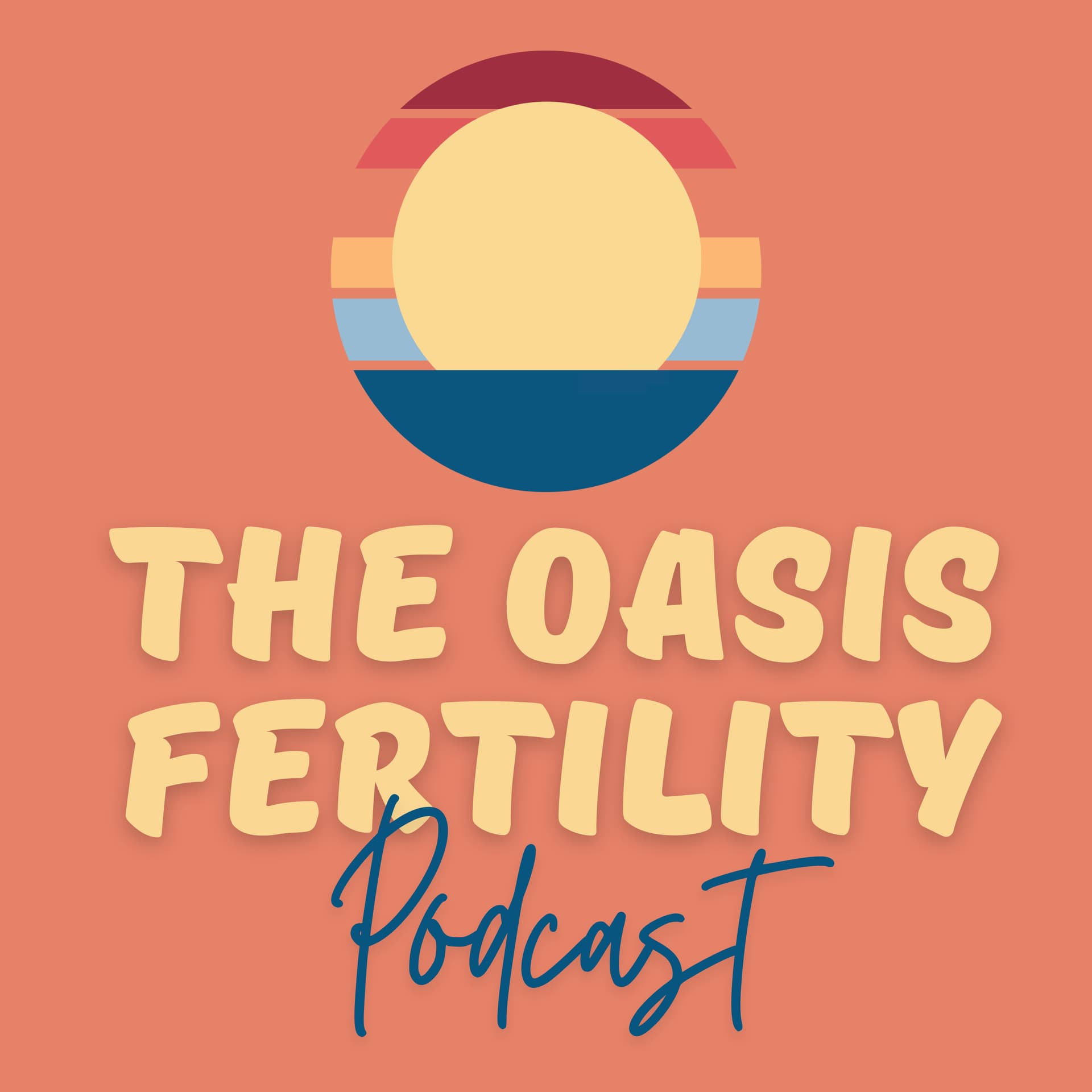 The Oasis Fertility Podcast - Podcasts