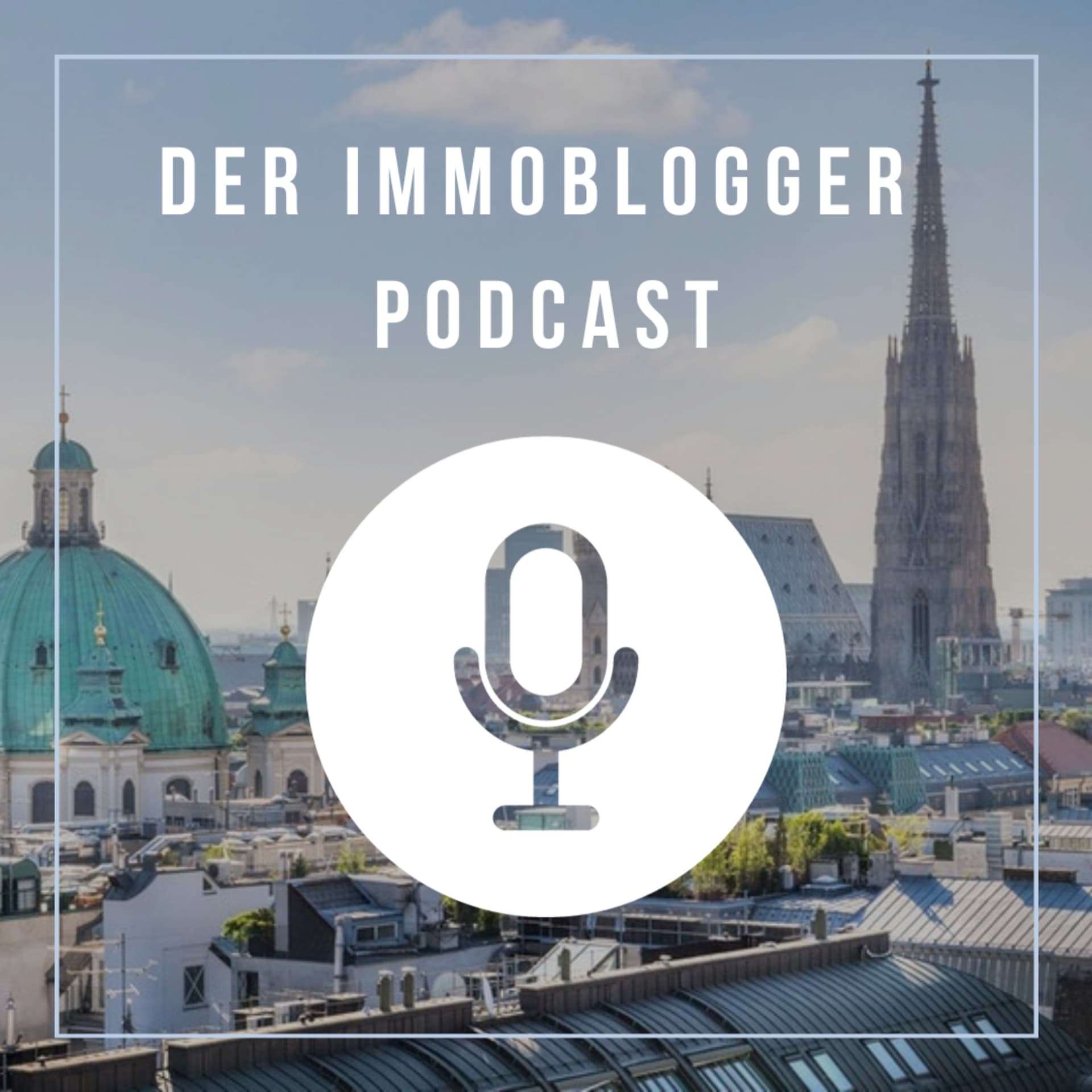 Immoblogger Podcast AT&DE - Immobilien - Podcasts