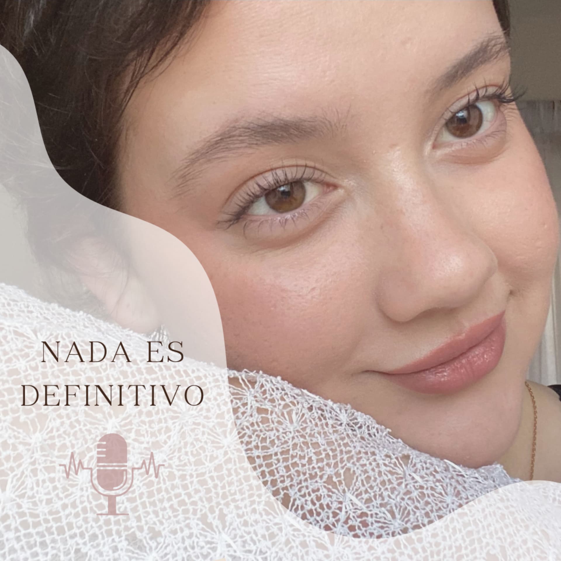 Nada es definitivo - Podcast