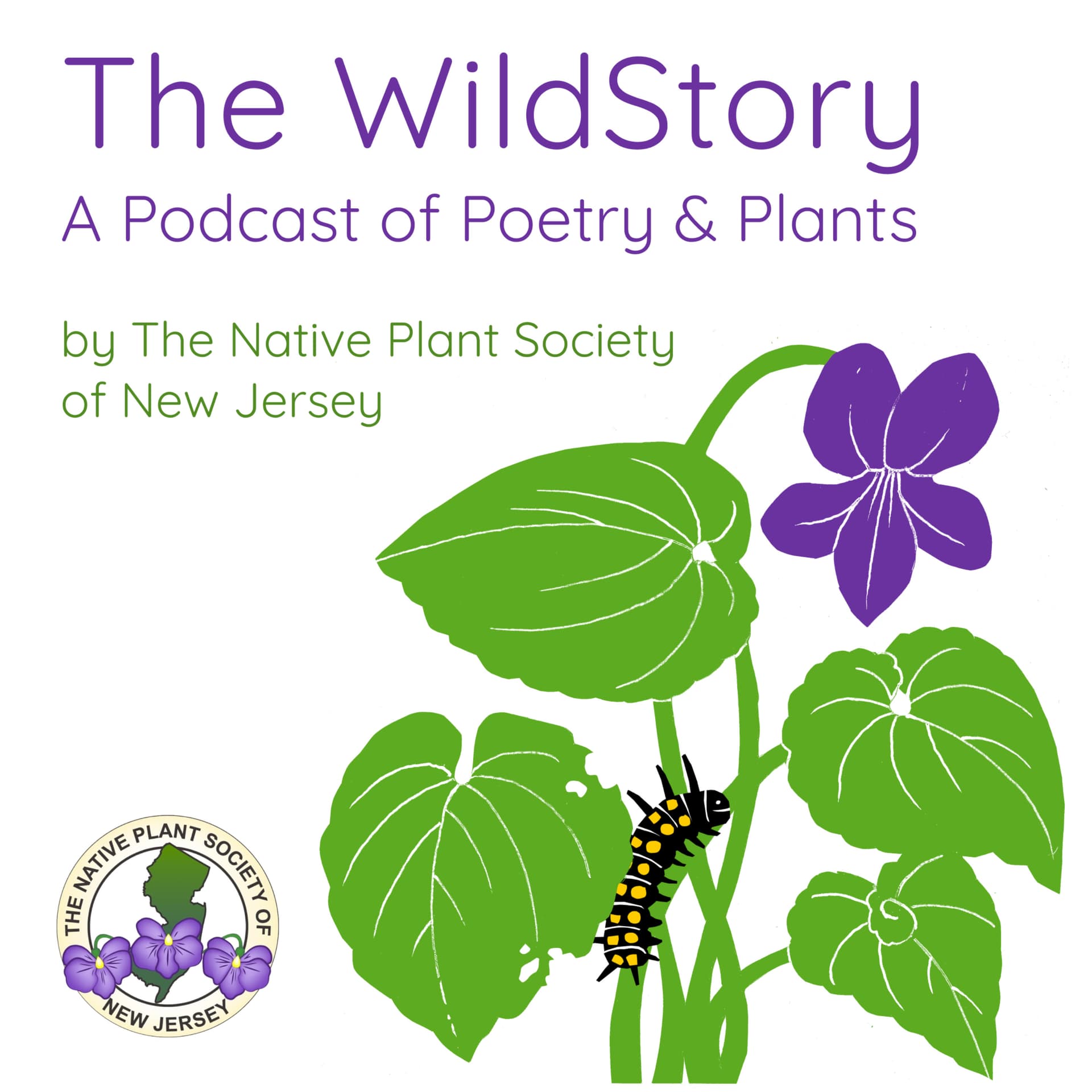 The WildStory: A Podcast of Poetry and Plants by The Native Plant Society of New Jersey - Podcasts