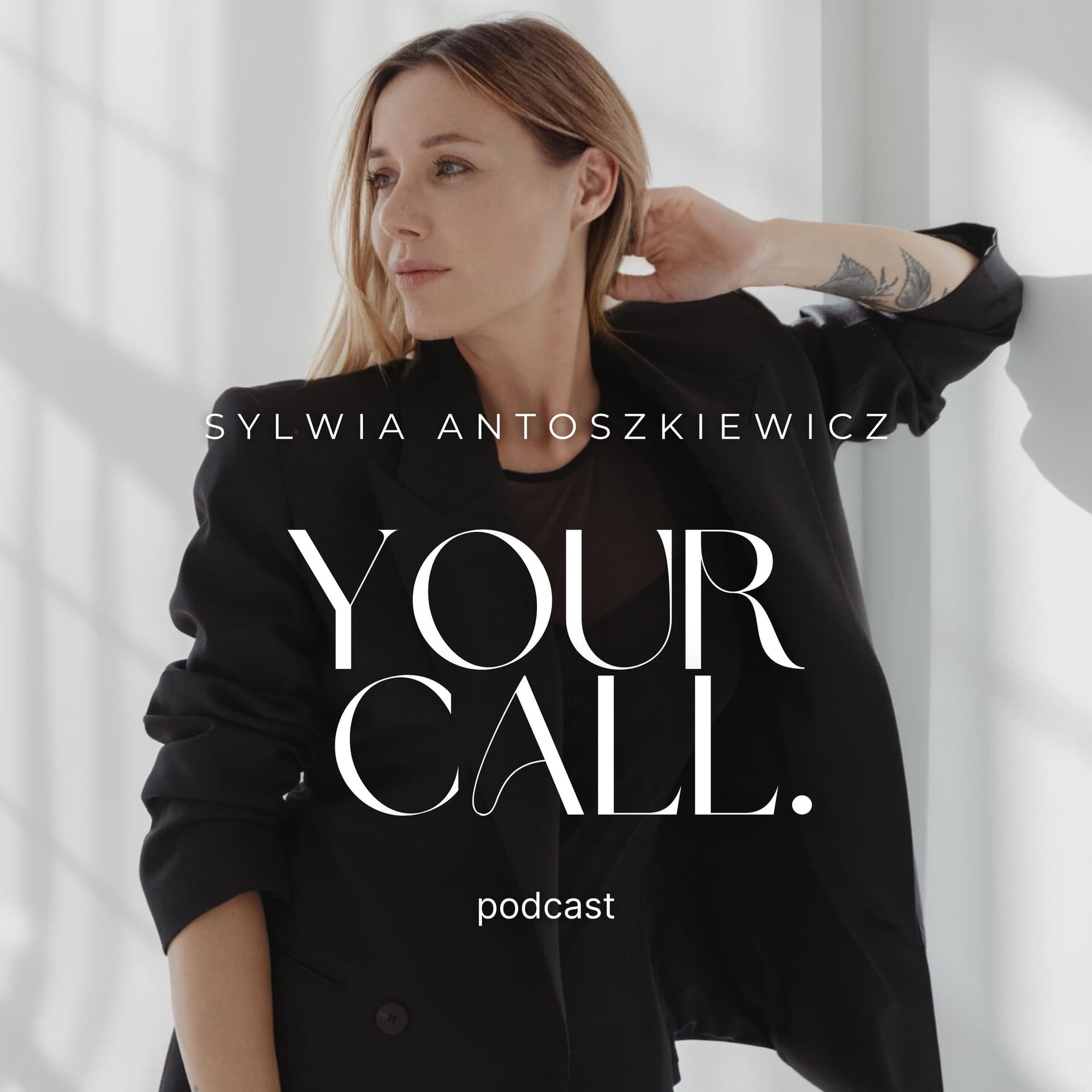 YOUR CALL | Sylwia Antoszkiewicz - Podcasty