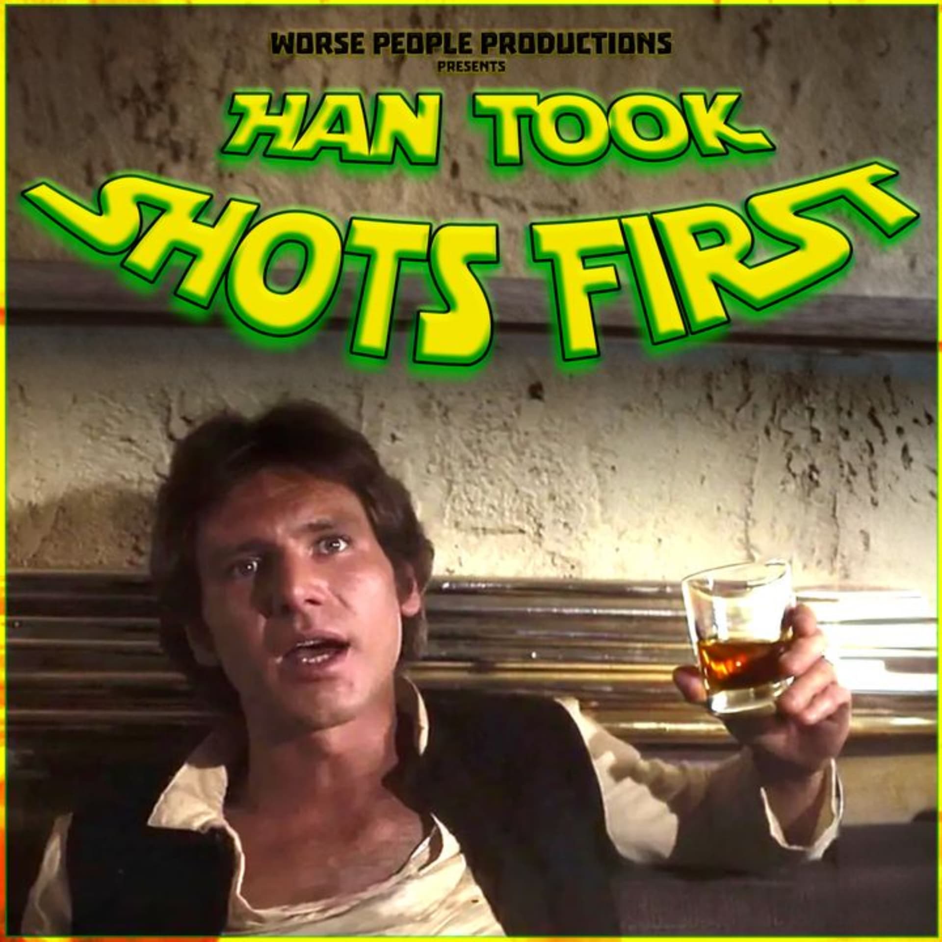 Han Took Shots First - Podcasts