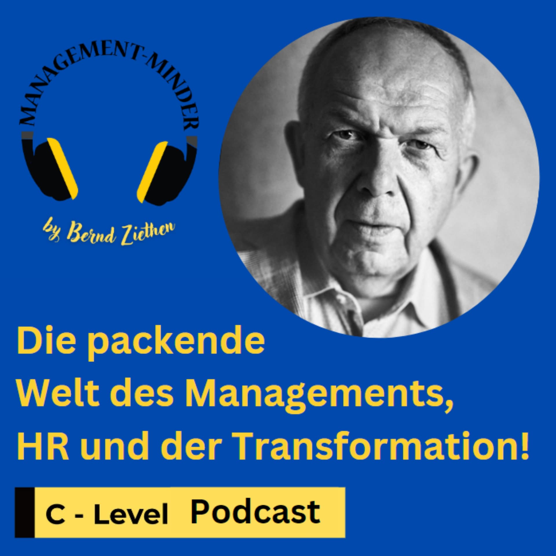 Management-Minder C-Level Podcast über die packende Welt des Managements, HR und der Transformation - بودكاست
