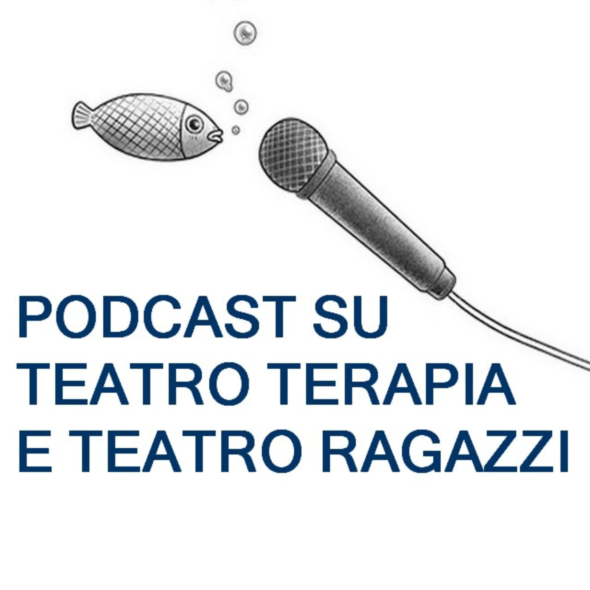 Teatroterapia e Teatro Ragazzi - Podcast