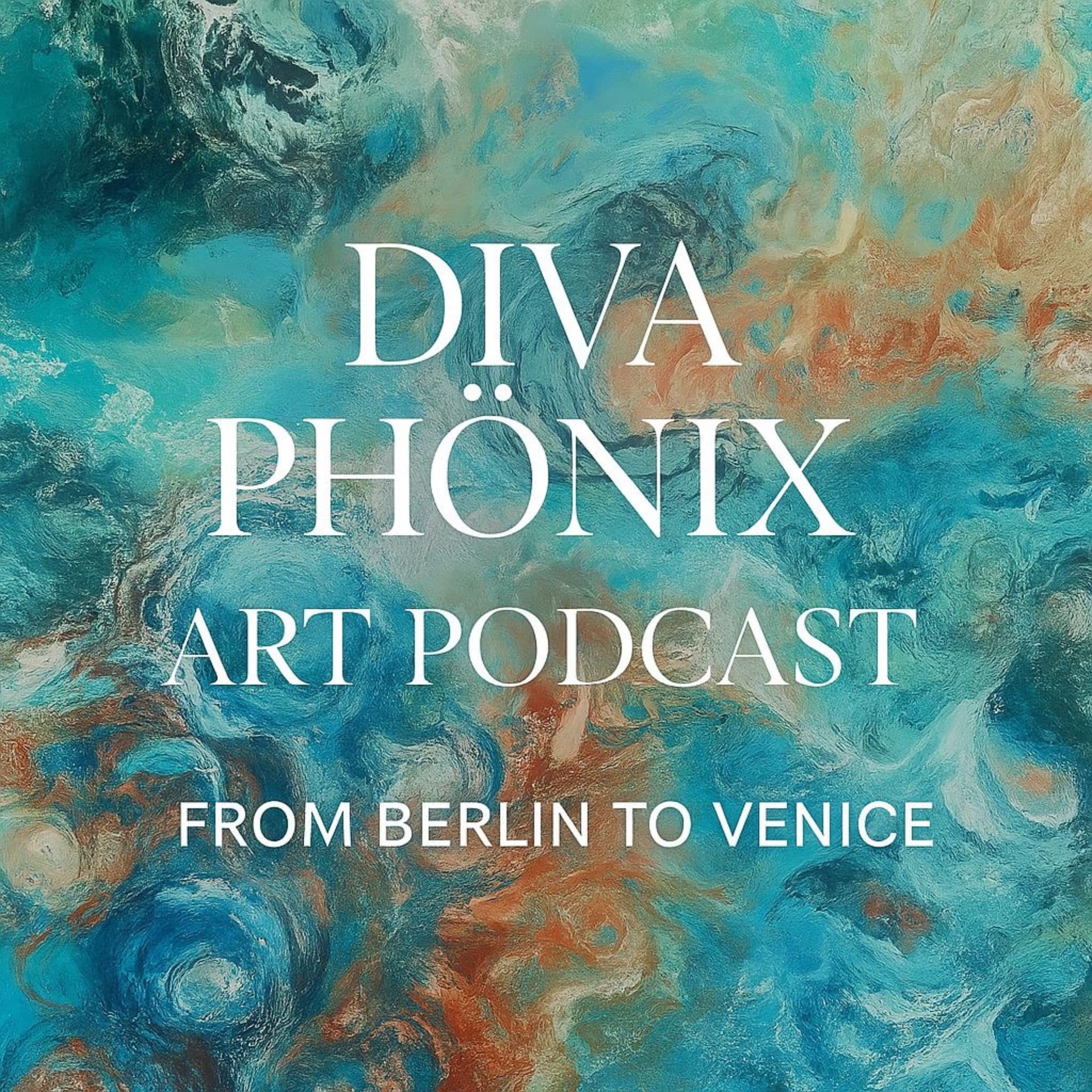 Diva Phoenix Art Podcast - From Berlin to Venice - Podcasts