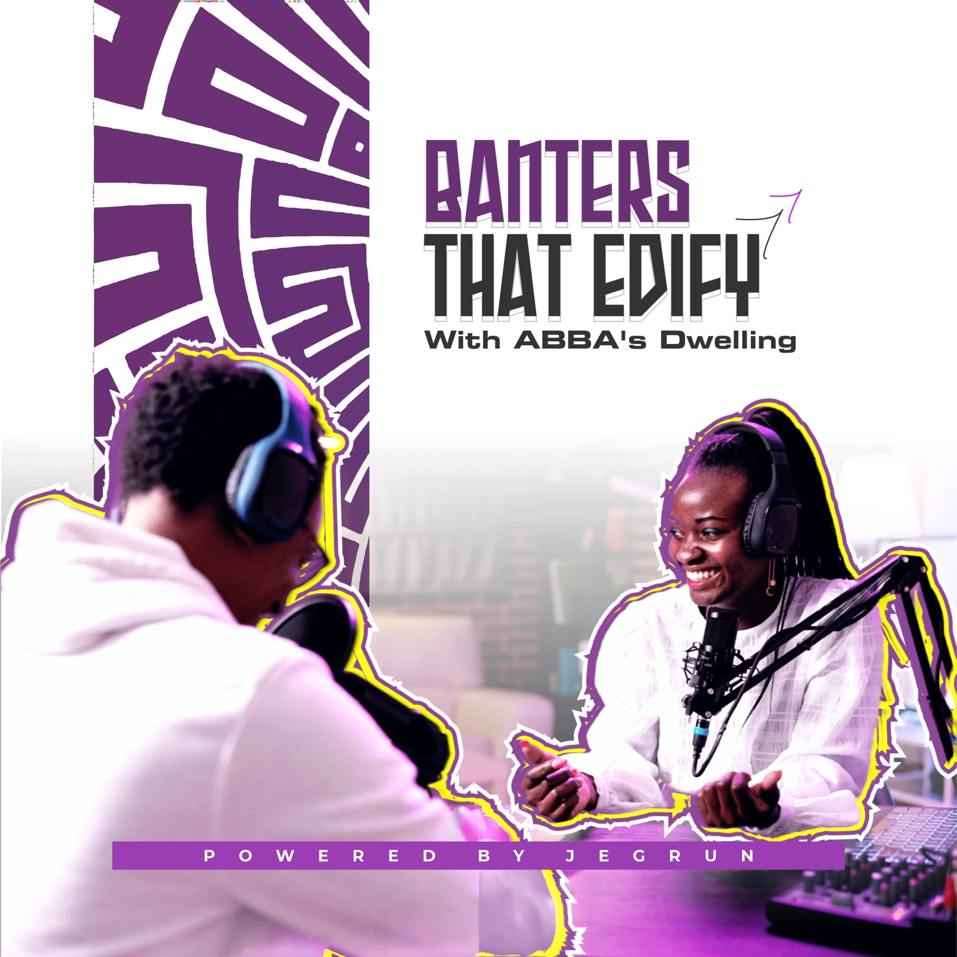 Banters that Edify with ABBA's Dwelling - Podcasts