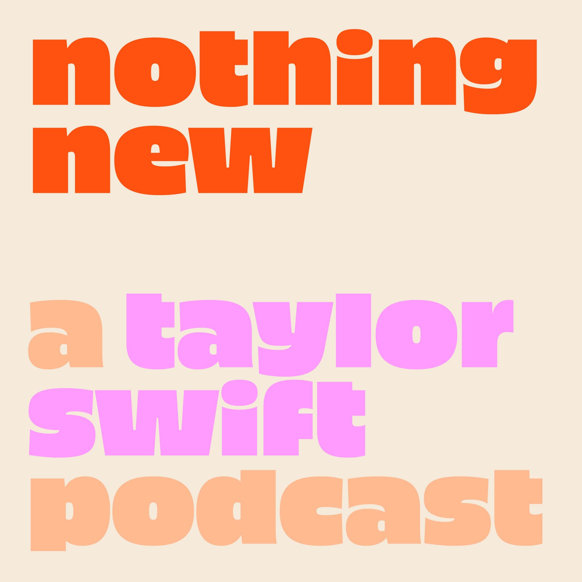 Nothing New: A Taylor Swift Podcast - Podcasts