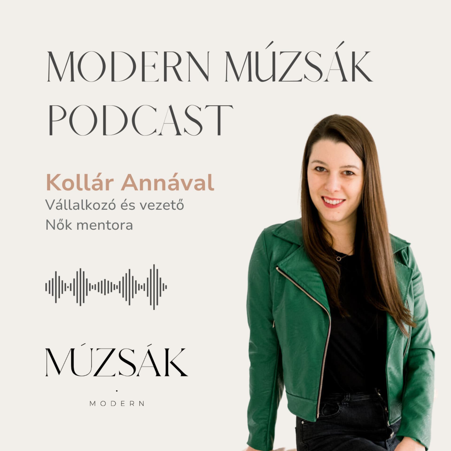 Modern Múzsák - egy podcast vállalkozó és vezető nőknek - Podcast