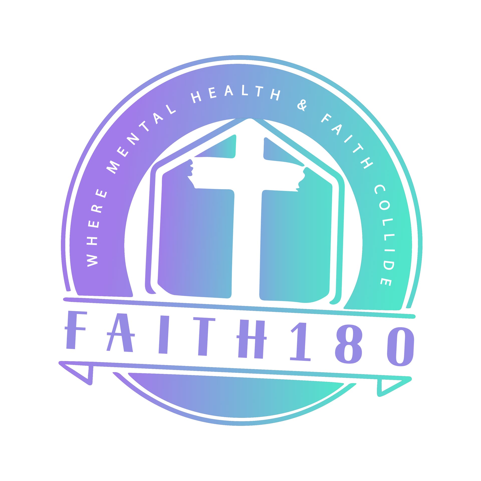 Faith 180 “Where Mental Health and Faith Collide” - Podcasts
