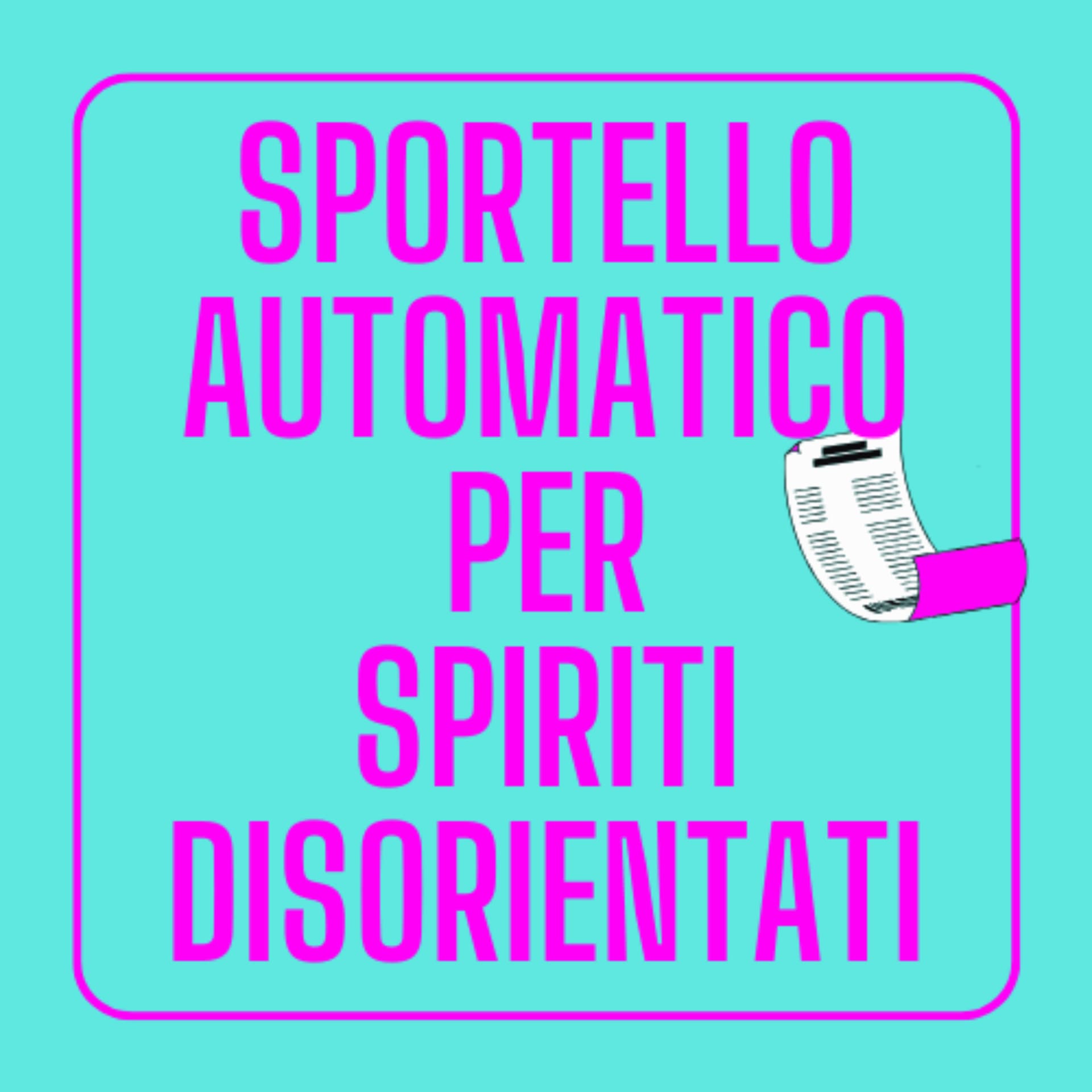 Sportello Automatico per Spiriti Disorientati - Podcast