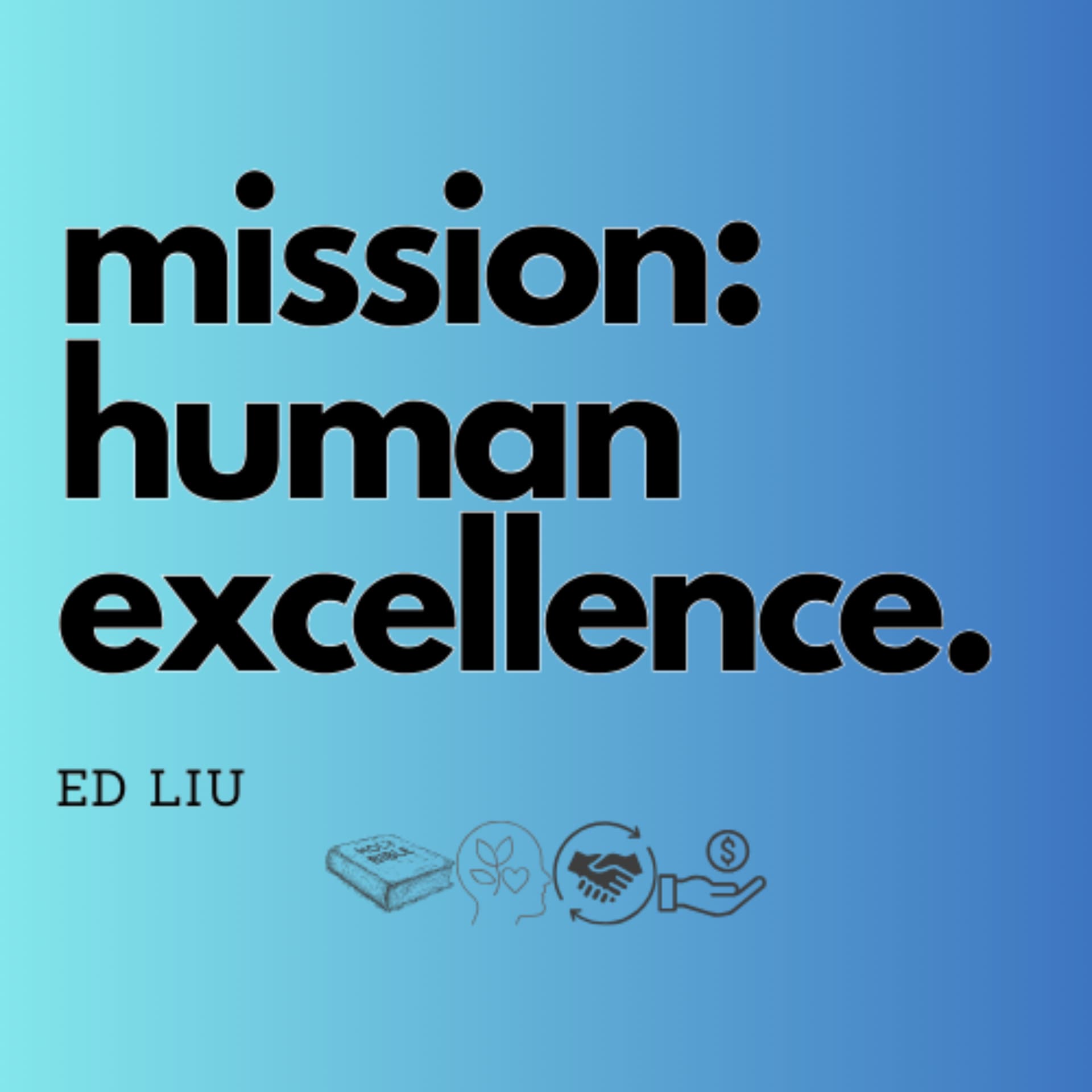 Mission: Human Excellence - Podcasts