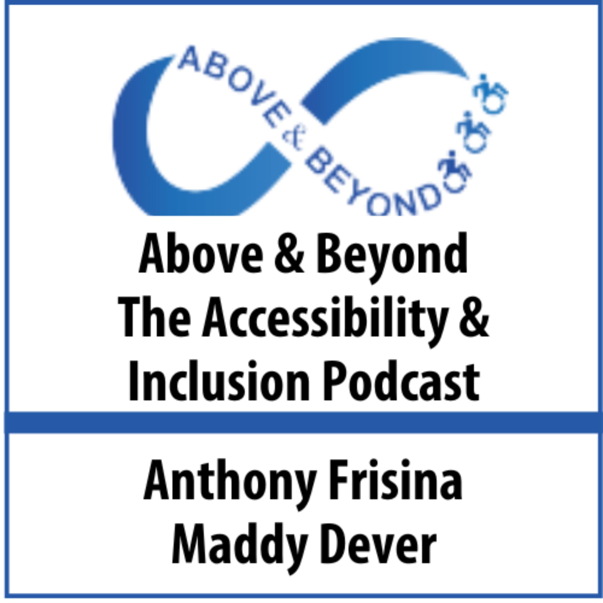Above and Beyond - The Accessibility and Inclusion Podcast - Podcasts