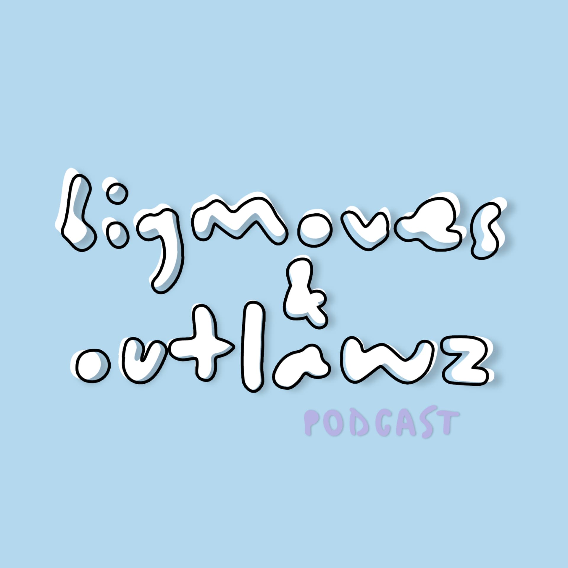 Bigmoves & Outlawz - Podcasts