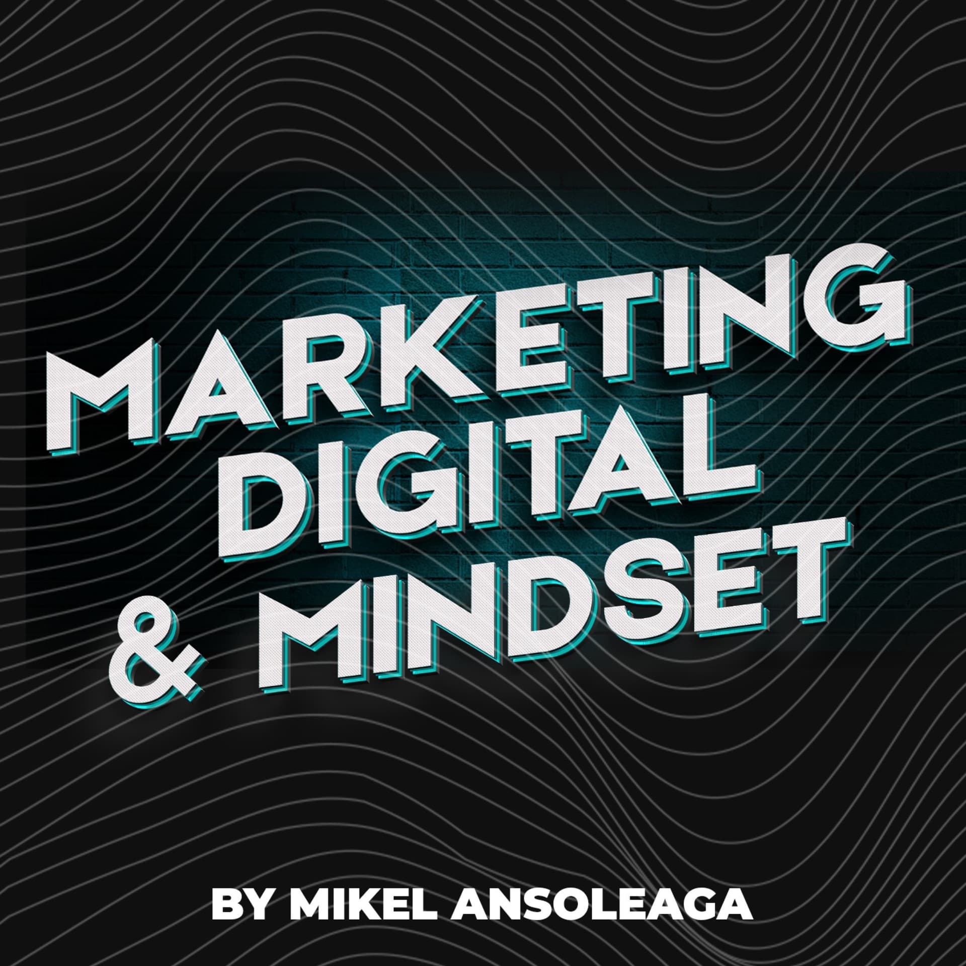 Marketing Digital & Mindset en Español by Mikel Ansoleaga - Podcasts