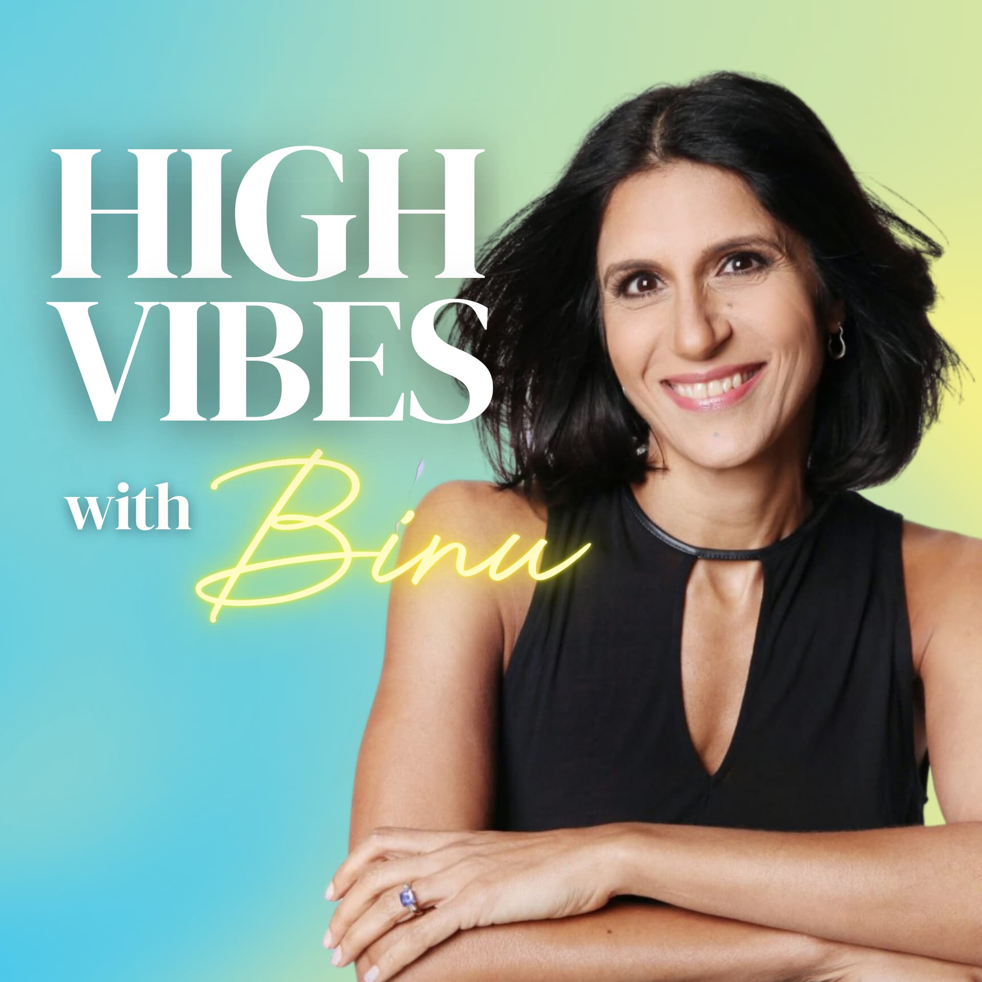 High Vibes with Binu - Podcasts