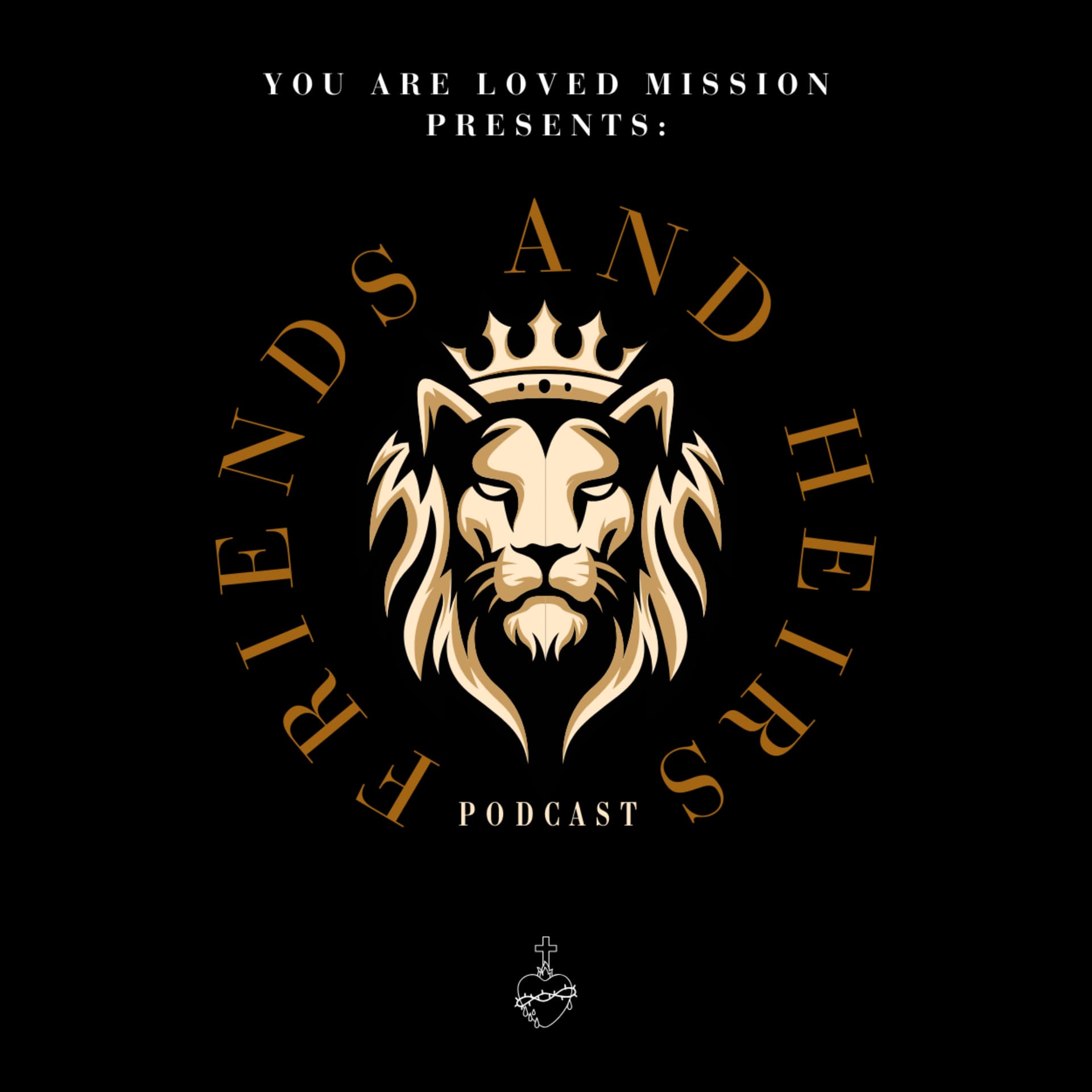 Friends and Heirs - Podcasts
