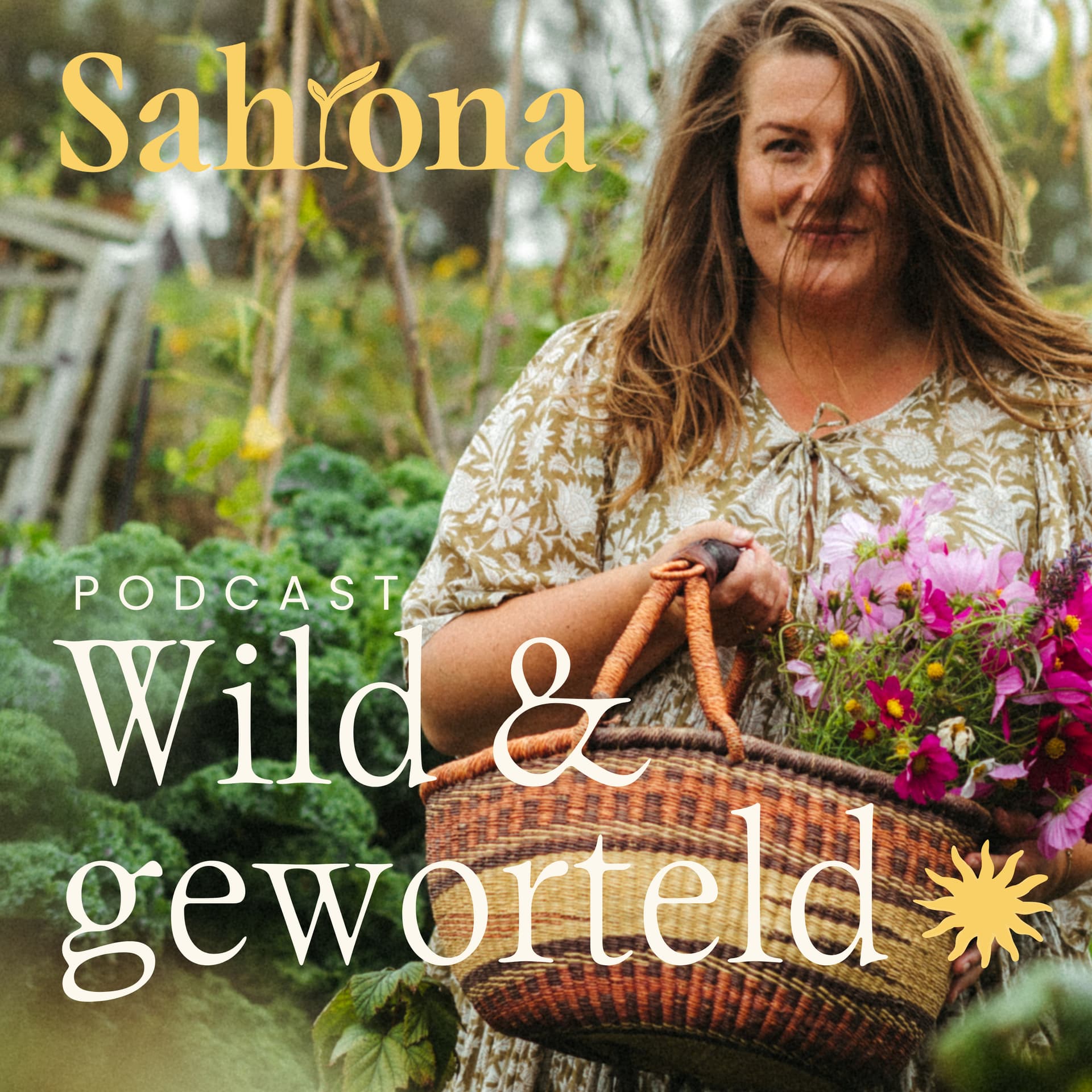 Sahrona - Wild en Geworteld - Podcasts