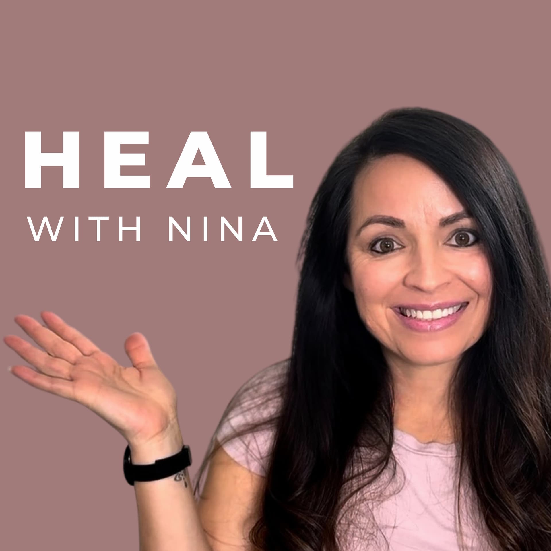 Heal With Nina - Podcasts