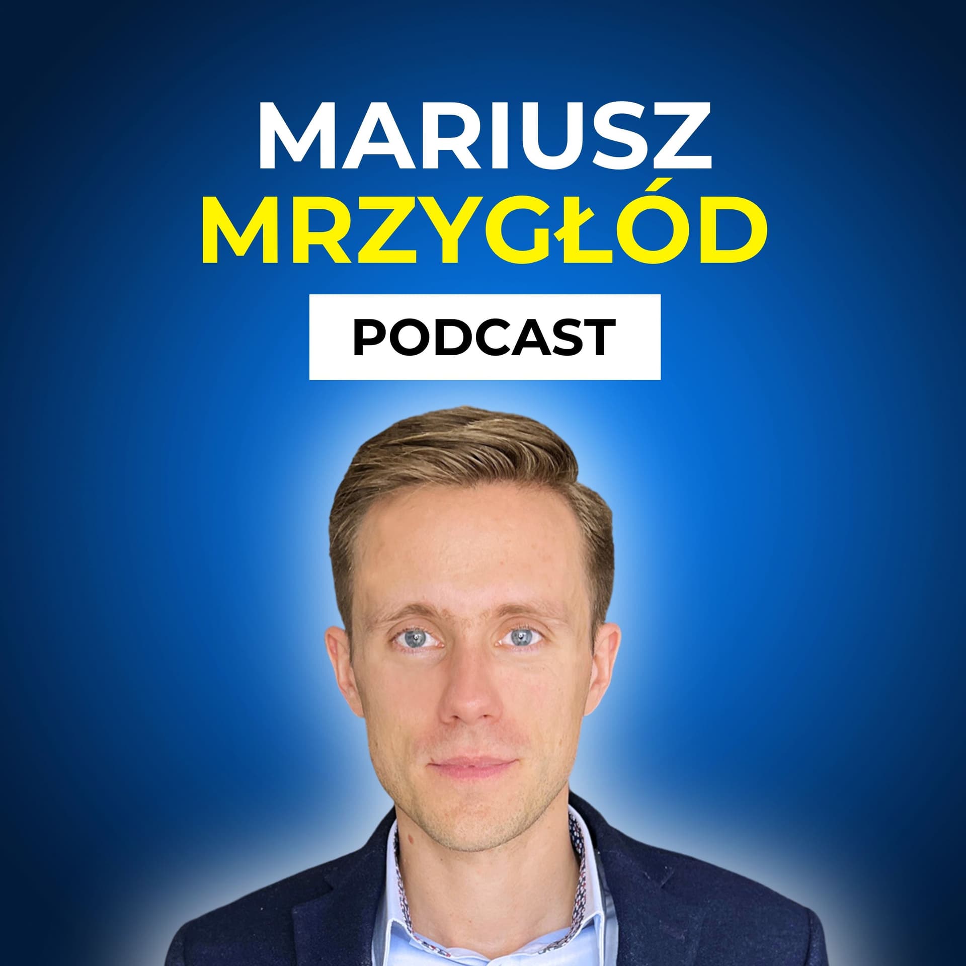 Mariusz Mrzygłód Podcast - Podcasty