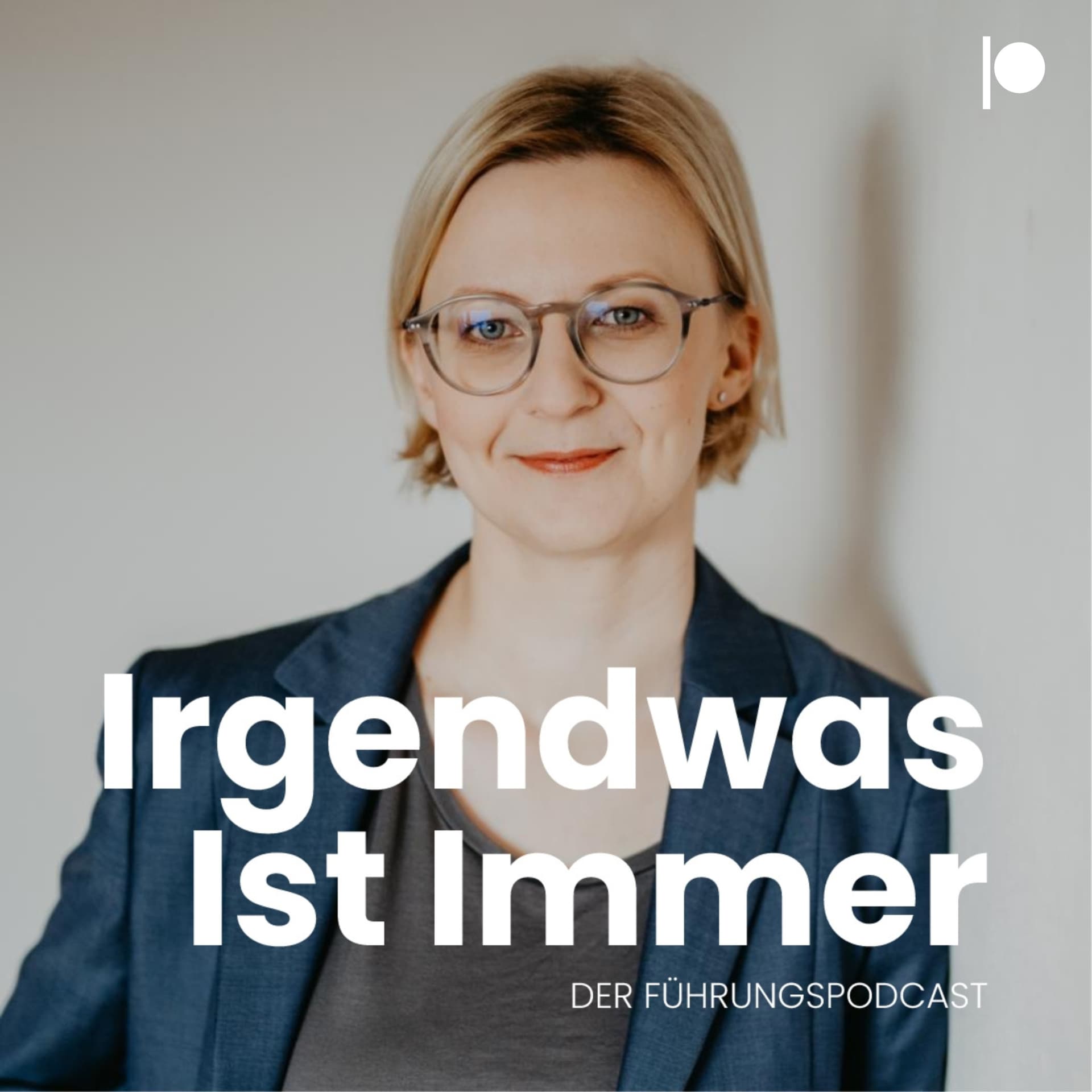 Irgendwas ist immer - Der Führungspodcast - Podcasts