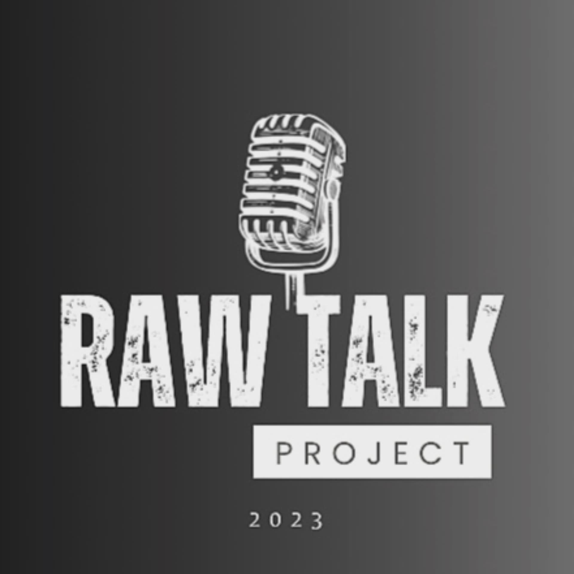 Raw Talk Project - Podcasts