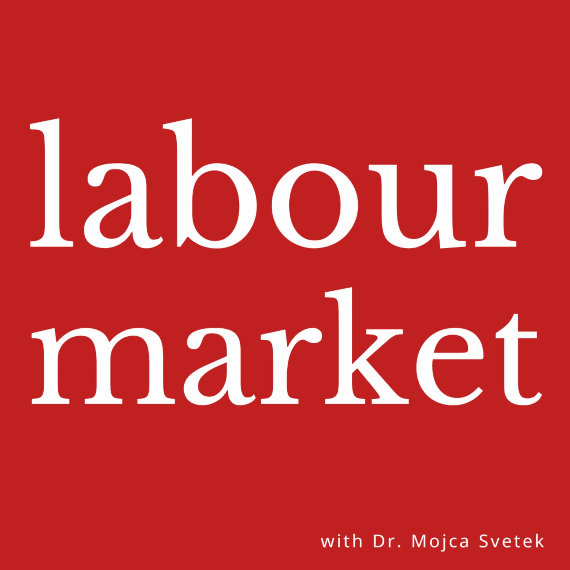 Labour Market - Podcasts