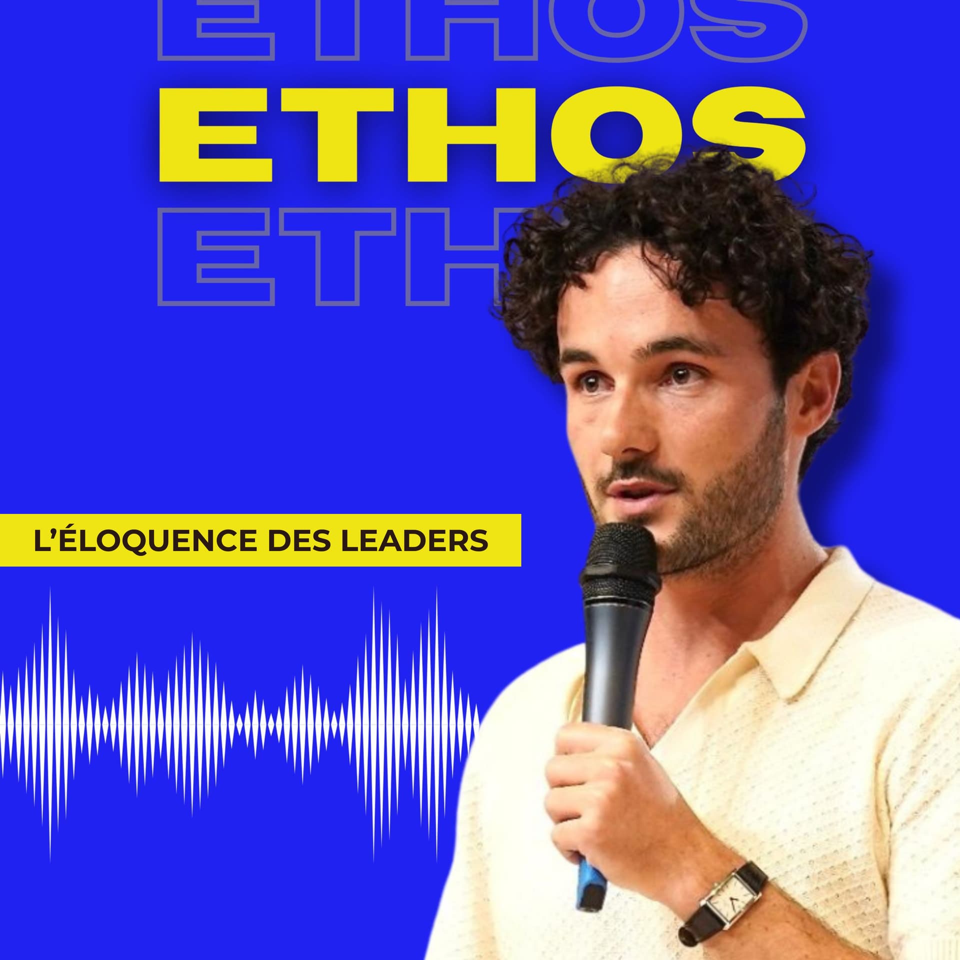 ETHOS - L'éloquence des leaders 🗣️ - Podcasts