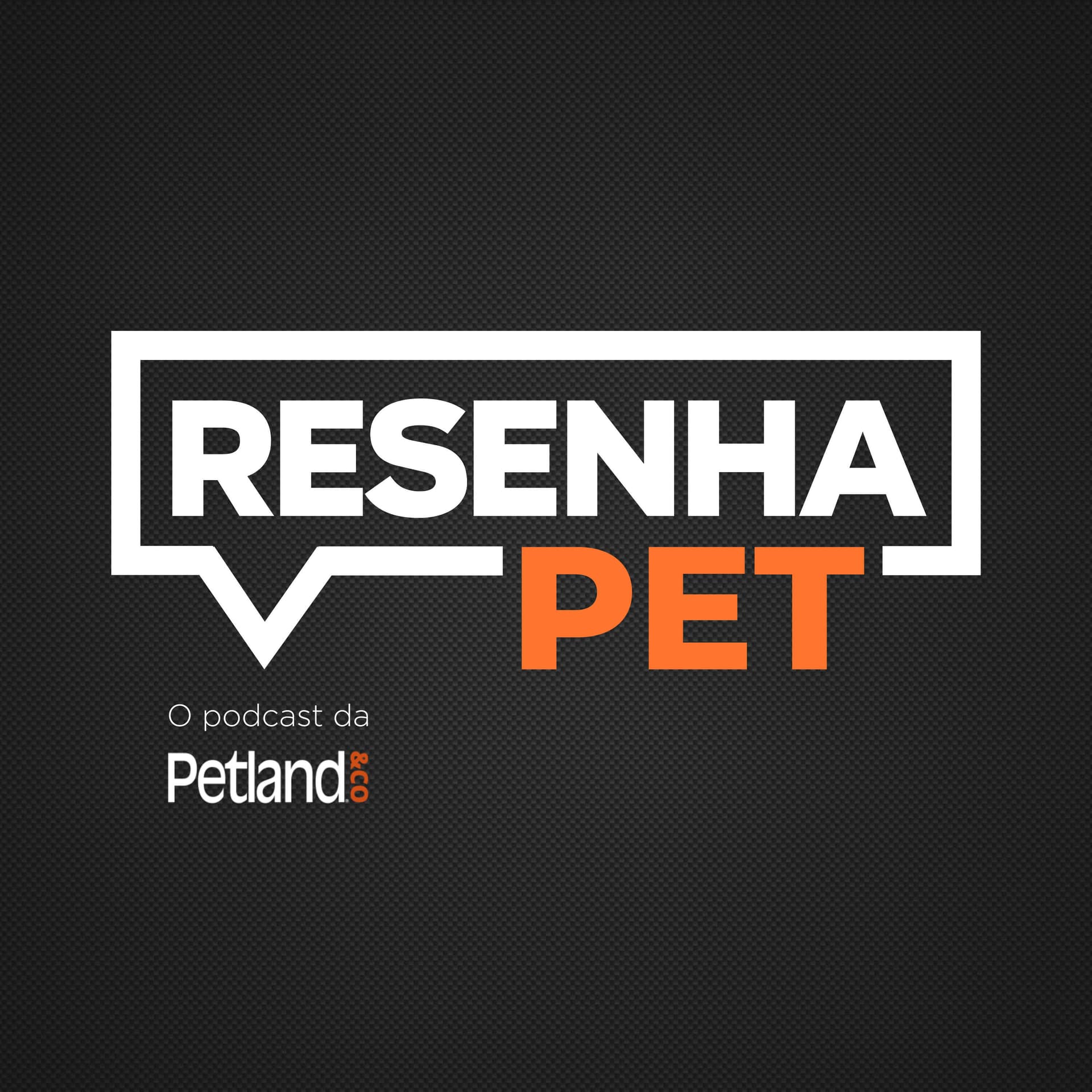 Resenha Pet - Podcasts