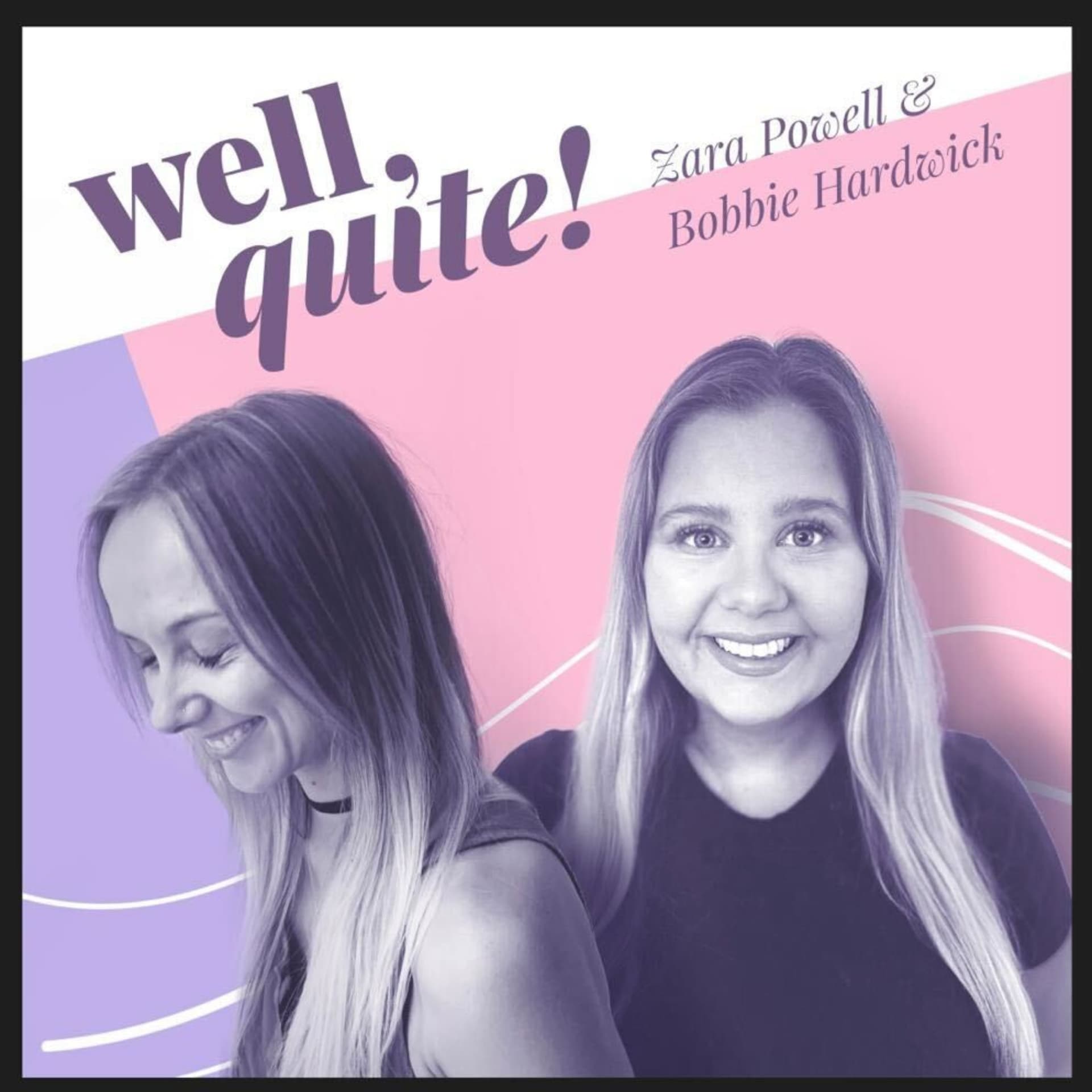 Well quite podcast - Podcasts
