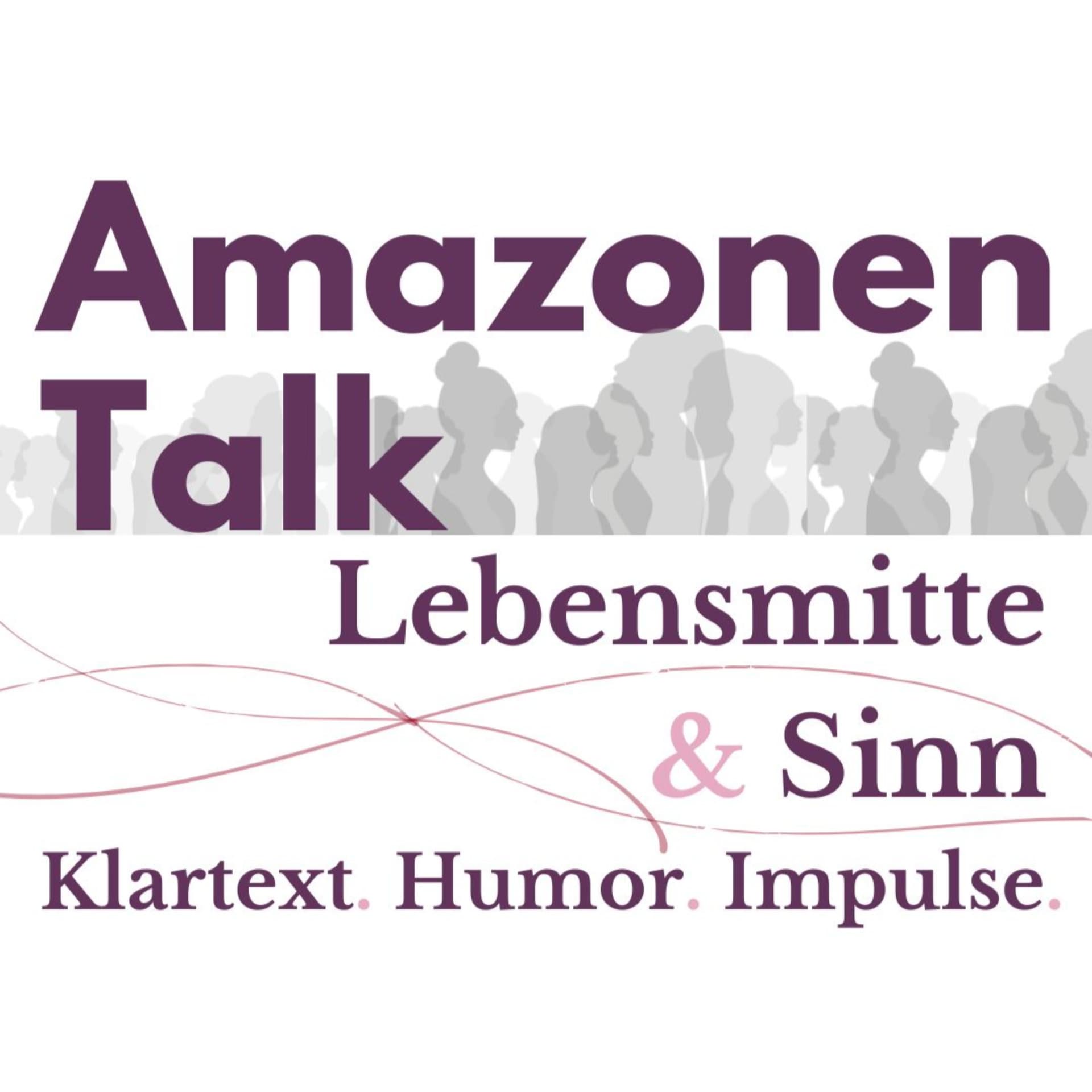 Amazonen-Talk | LebensMitte und Sinn - Podcasts