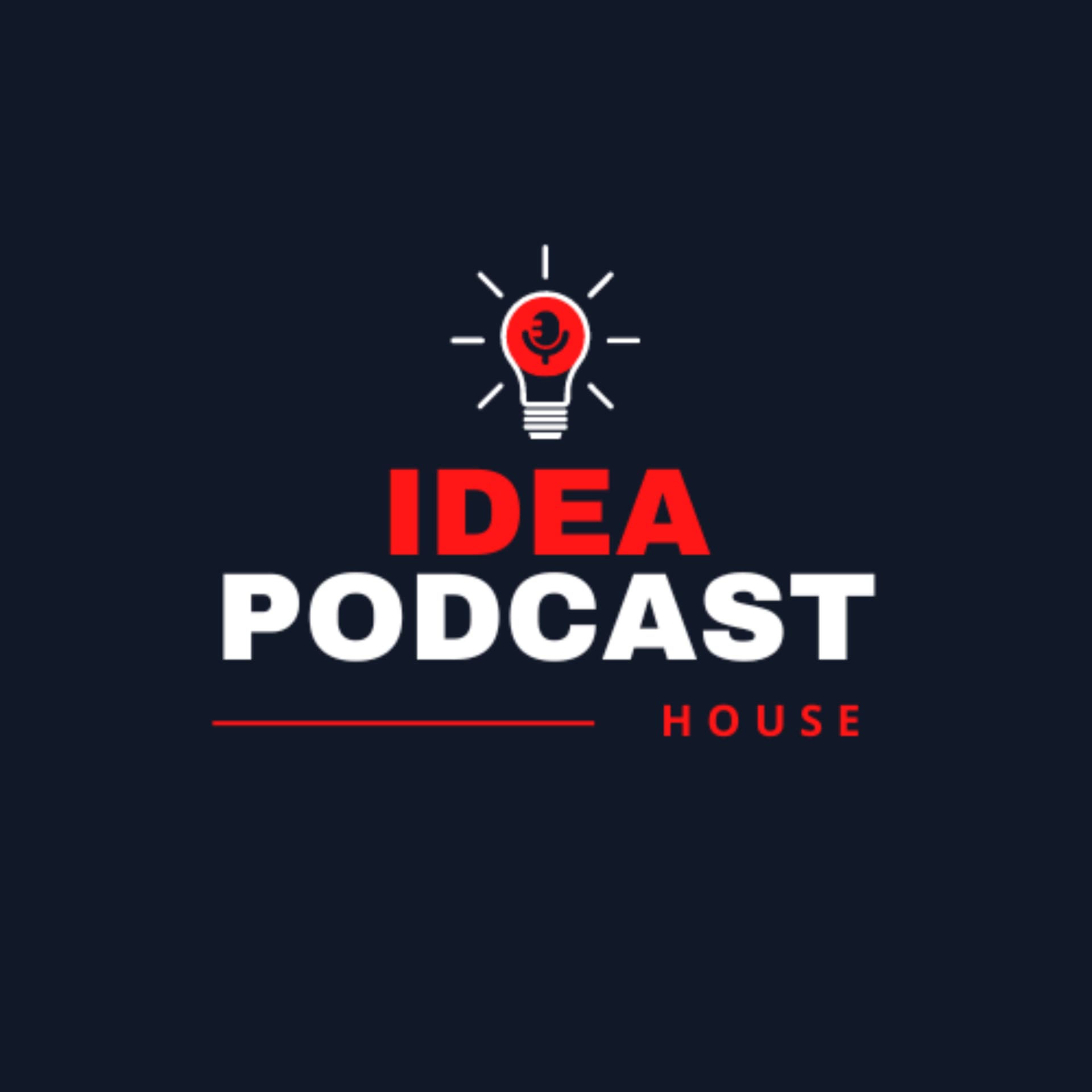 Ideapodcast House - Podcast