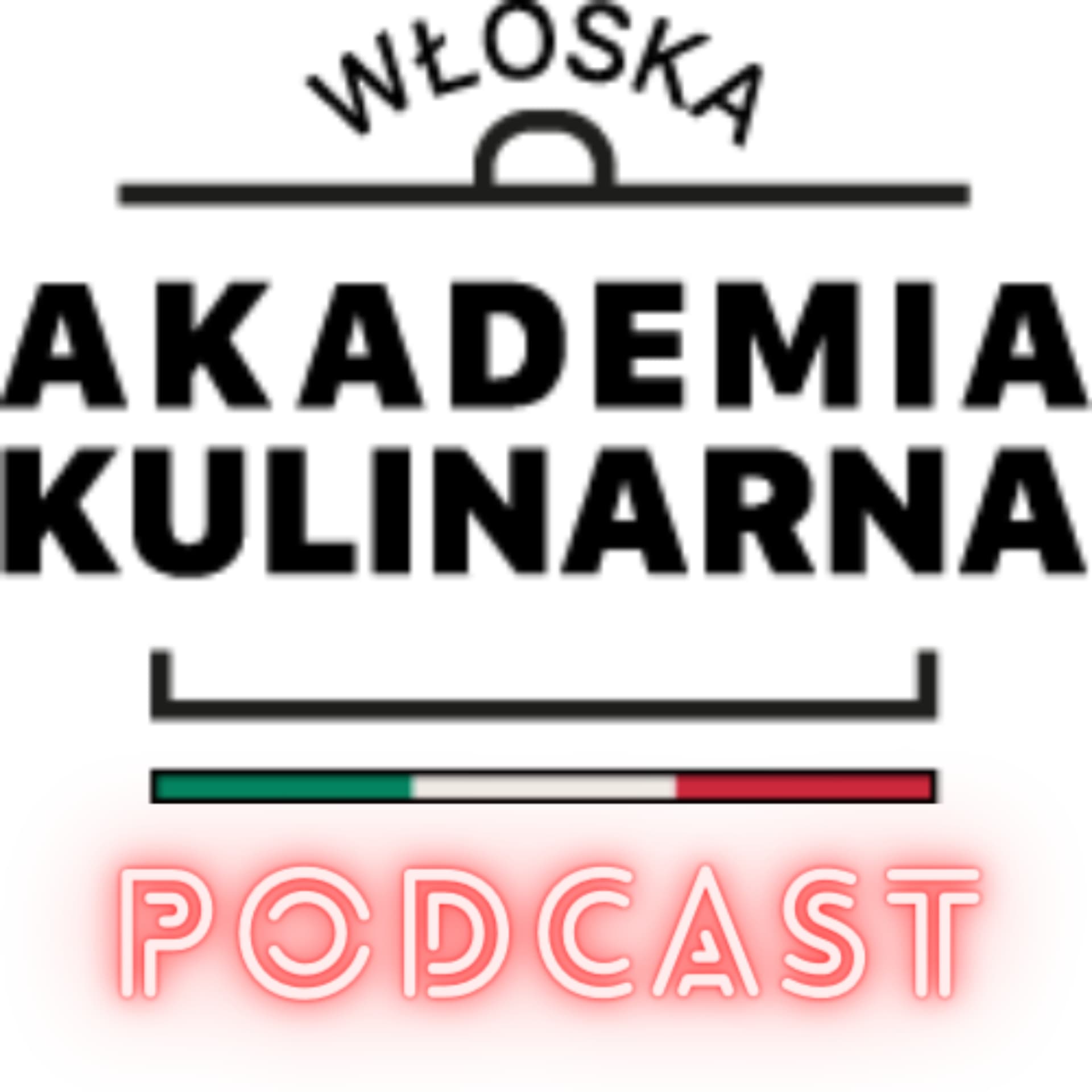 Włoska Akademia Kulinarna - Podcast - Podcast