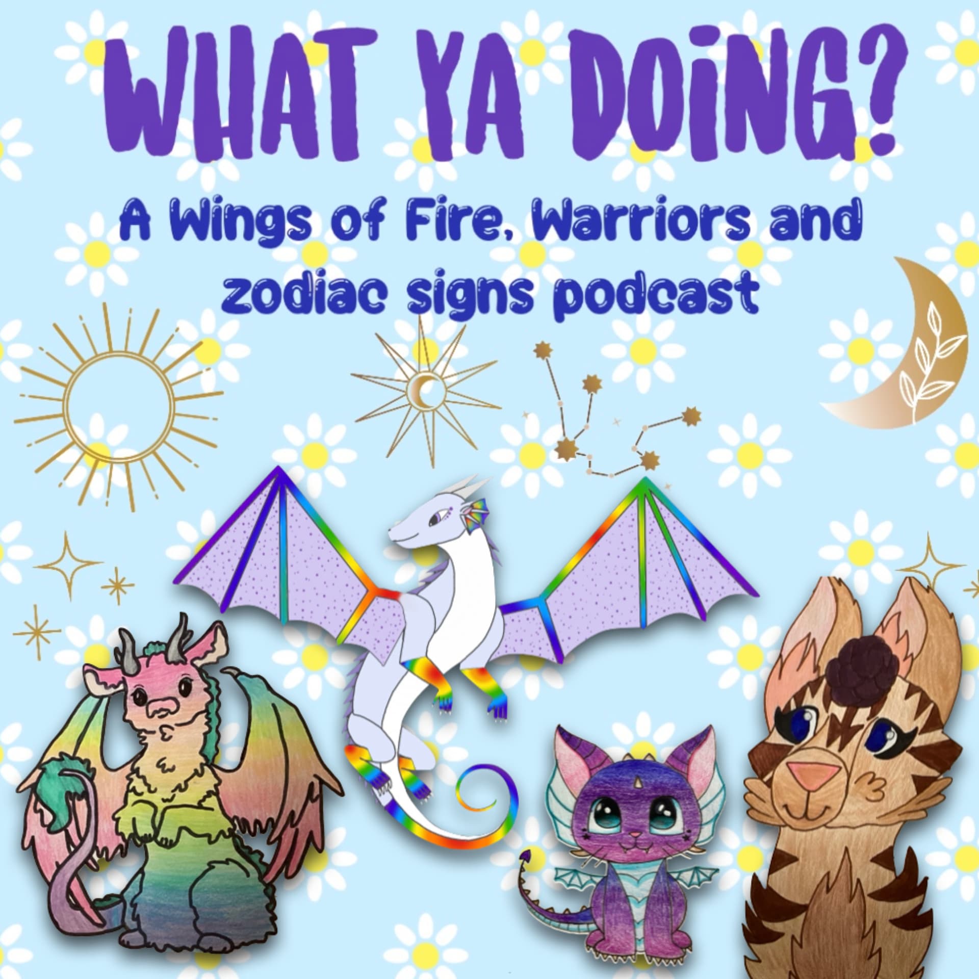 What Ya Doing? A Wof, Warriors and Astrology Podcast 😉 - Podcast