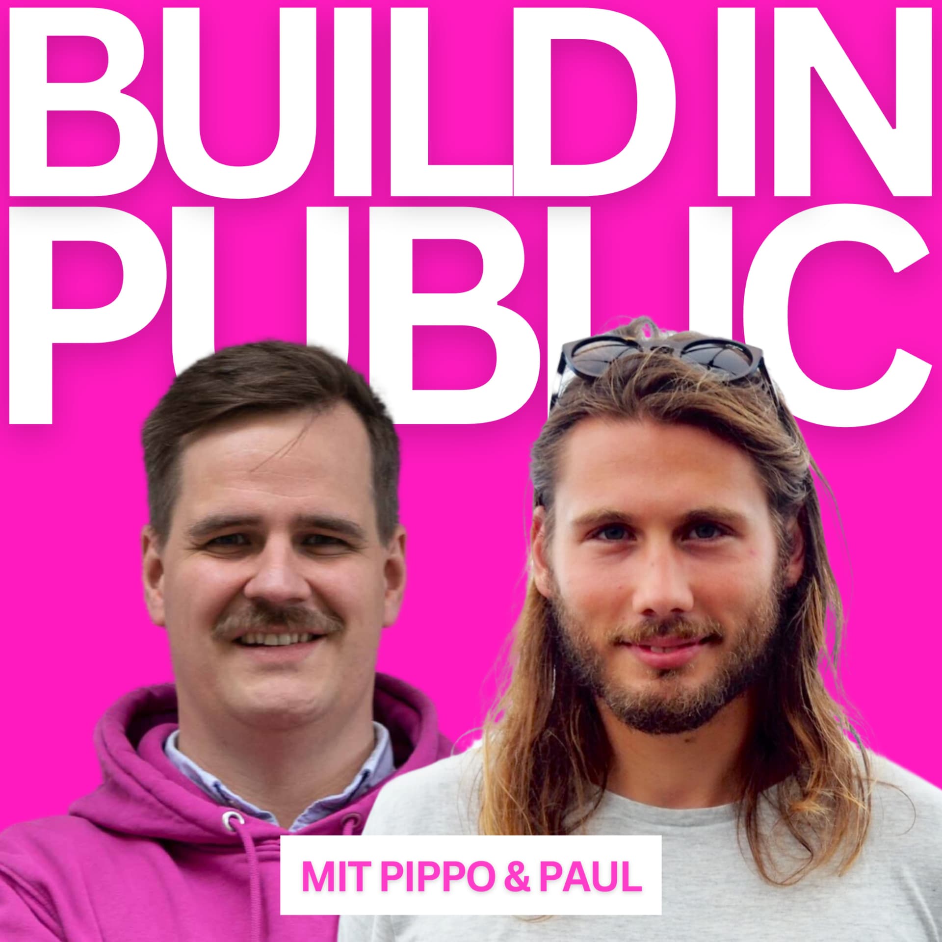 build in public mit Pippo und Paul - Podcasts