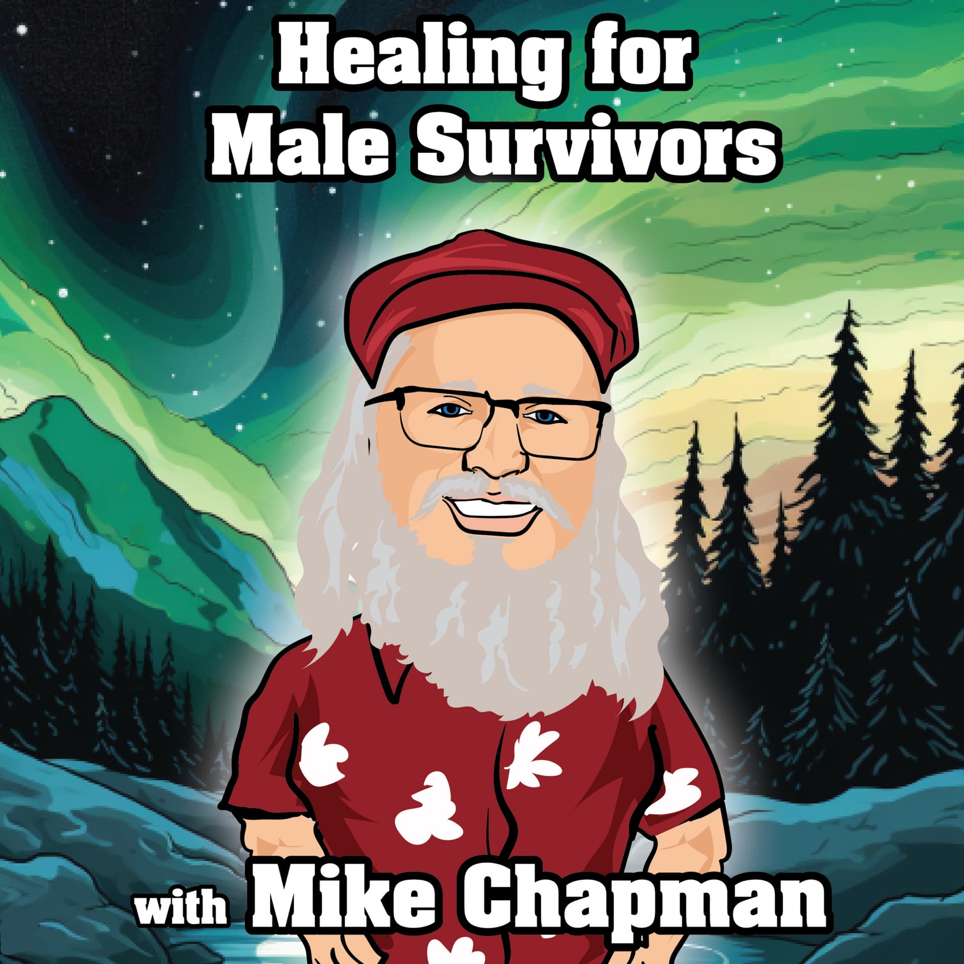 Healing for Male Survivors with Mike Chapman - Podcastler