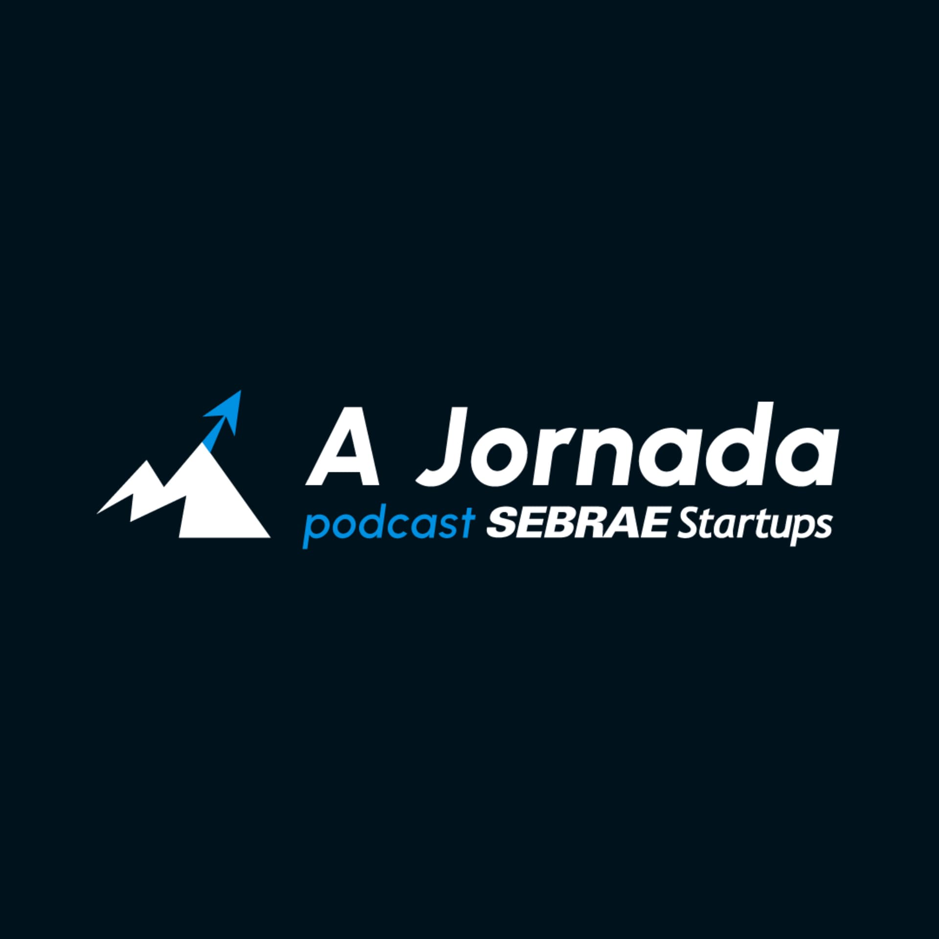 A Jornada - Sebrae Startups - Podcasts