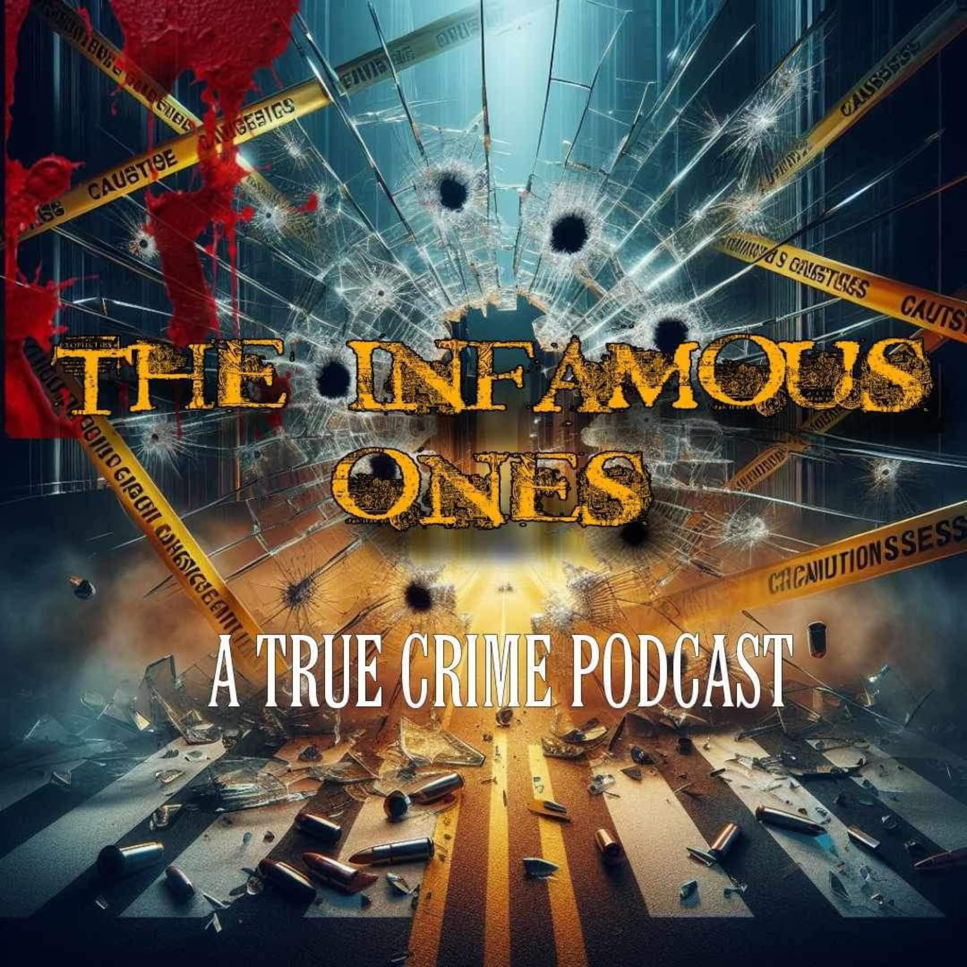 The Infamous Ones: A True Crime Podcast - Podcasts