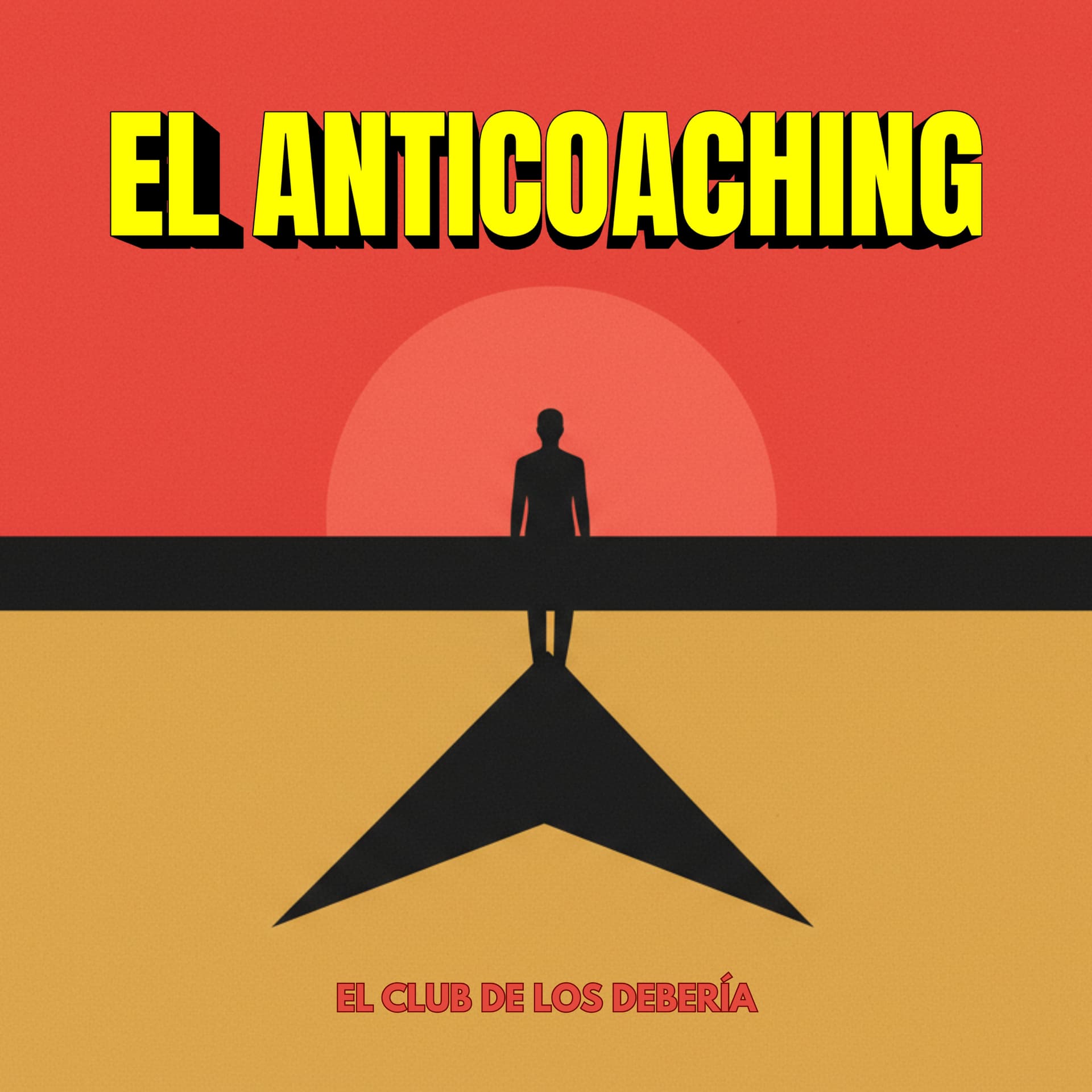 EL ANTICOACHING - Podcasts