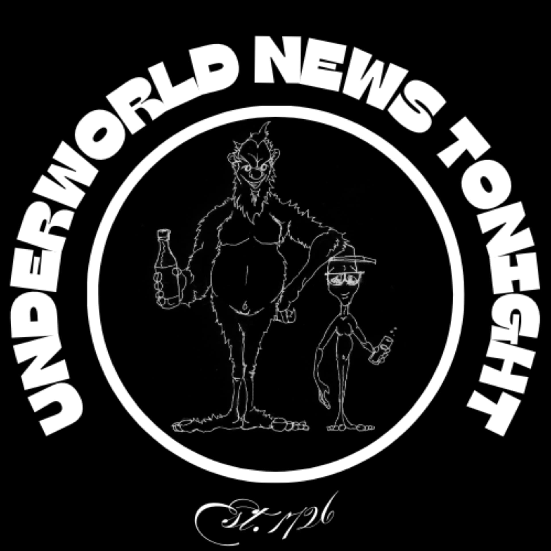 Underworld News Tonight: A Weird News Podcast - Podcasts
