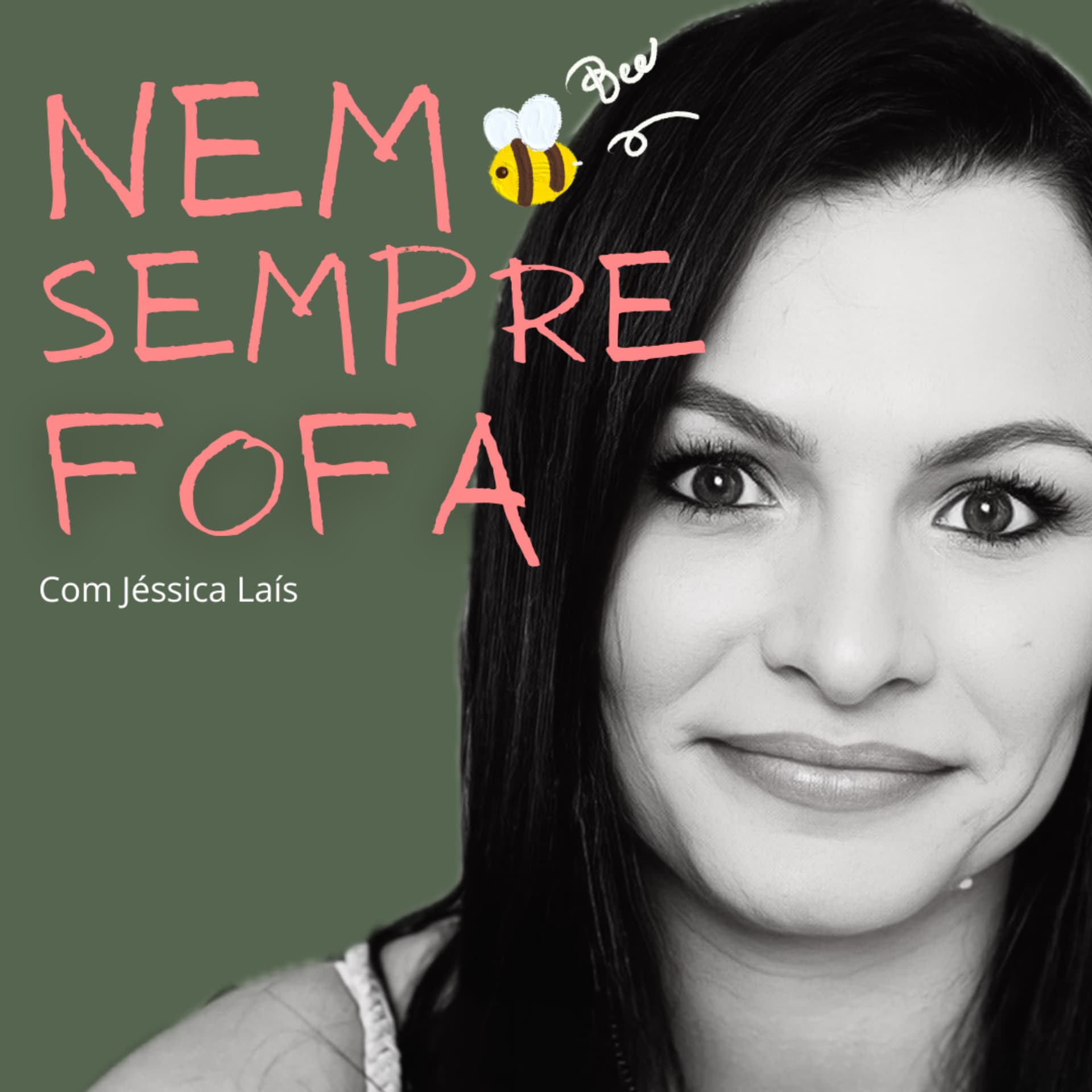 Nem sempre fofa - Podcasts