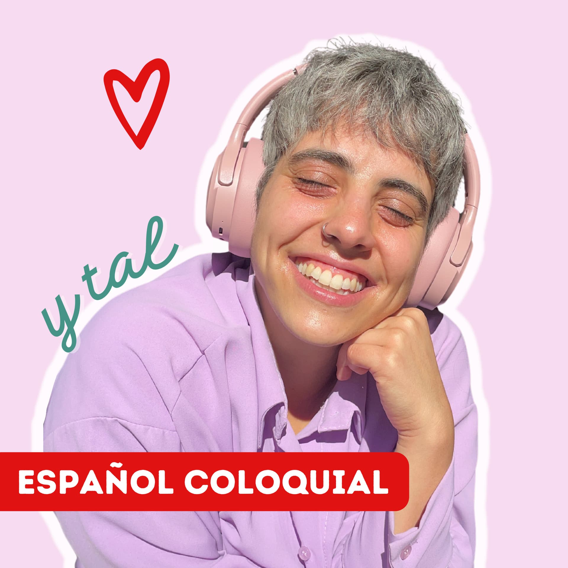 Español coloquial y tal - Podcasts