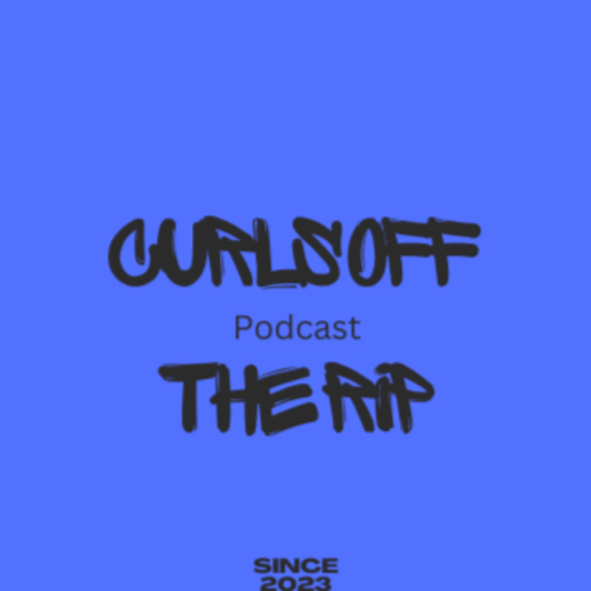 Curls Off The Rip - Podcasty