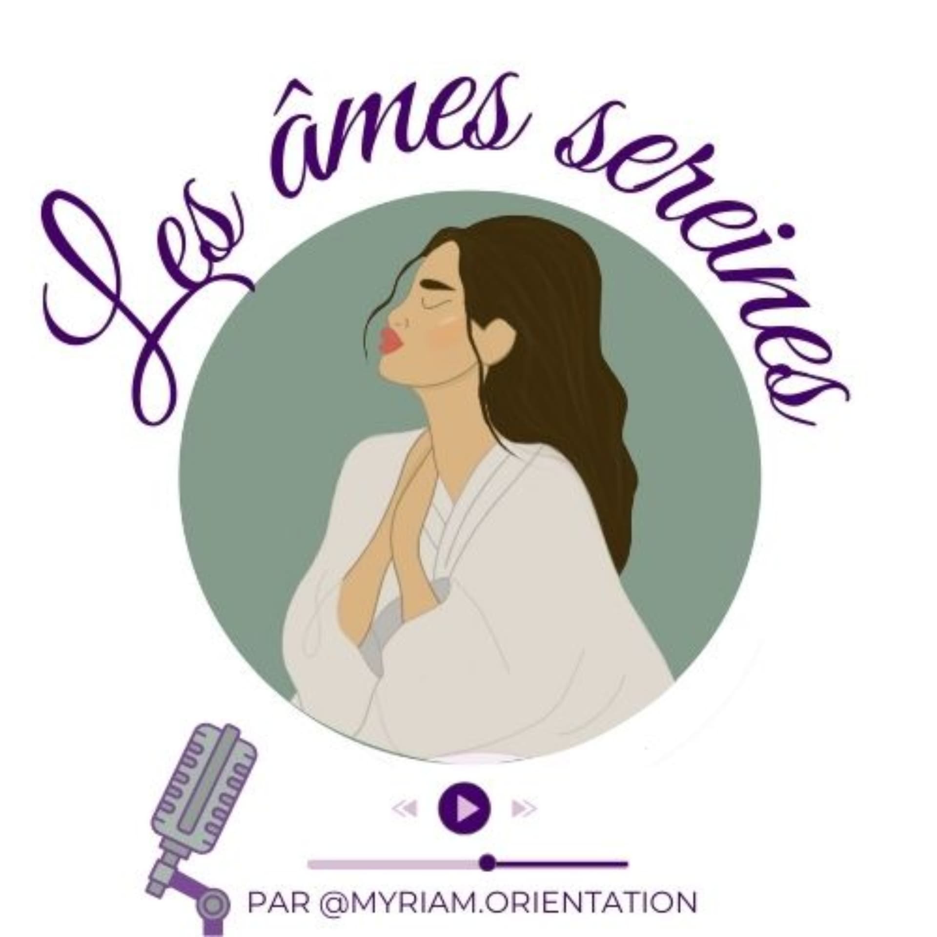 Les âmes sereines - Podcasts