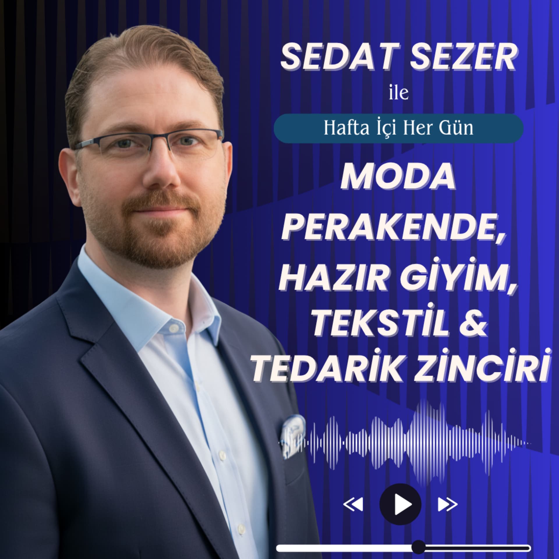 Moda Perakende, Tekstil ve Tedarik Zinciri - Podcast