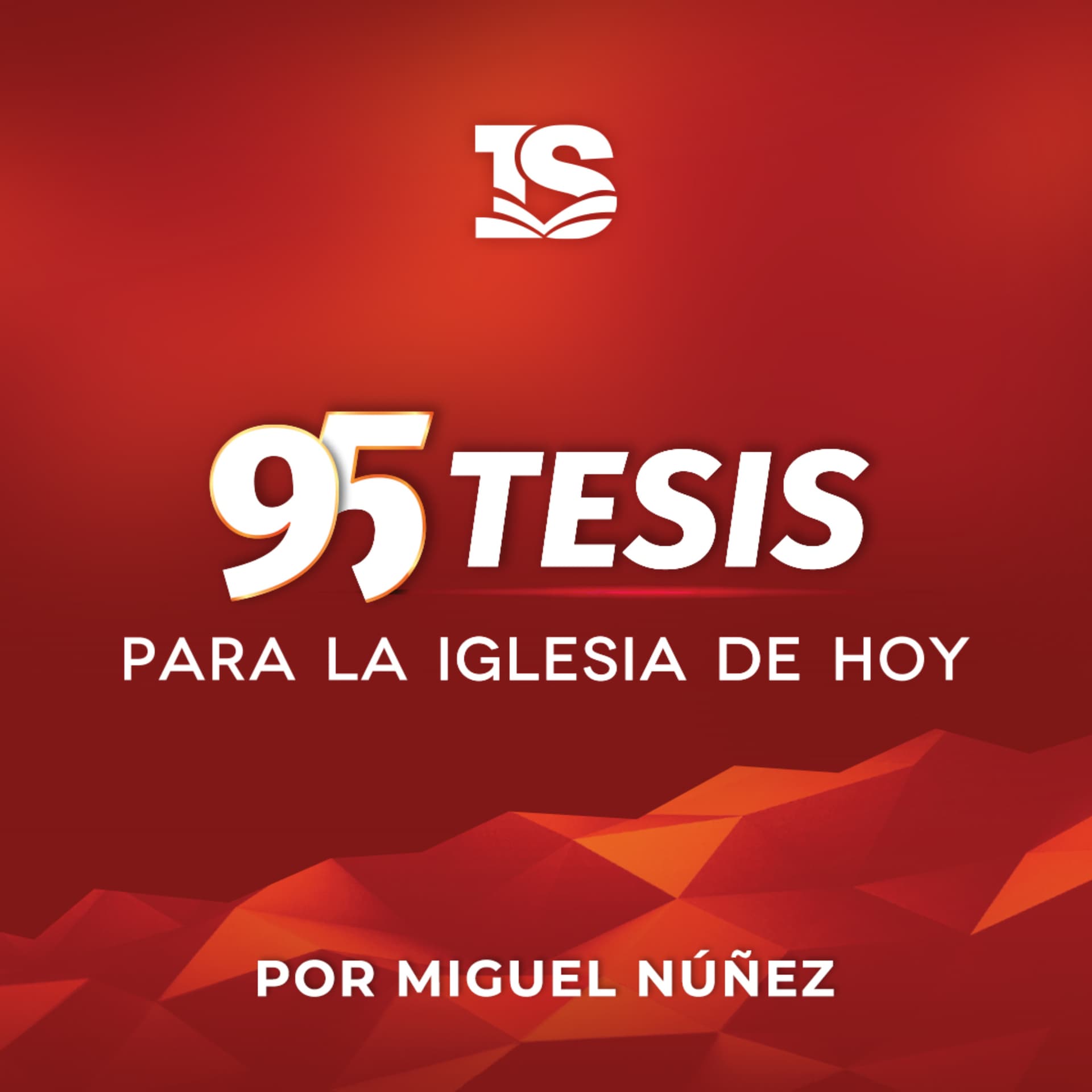 95 Tesis para la Iglesia evangélica de hoy - Podcast