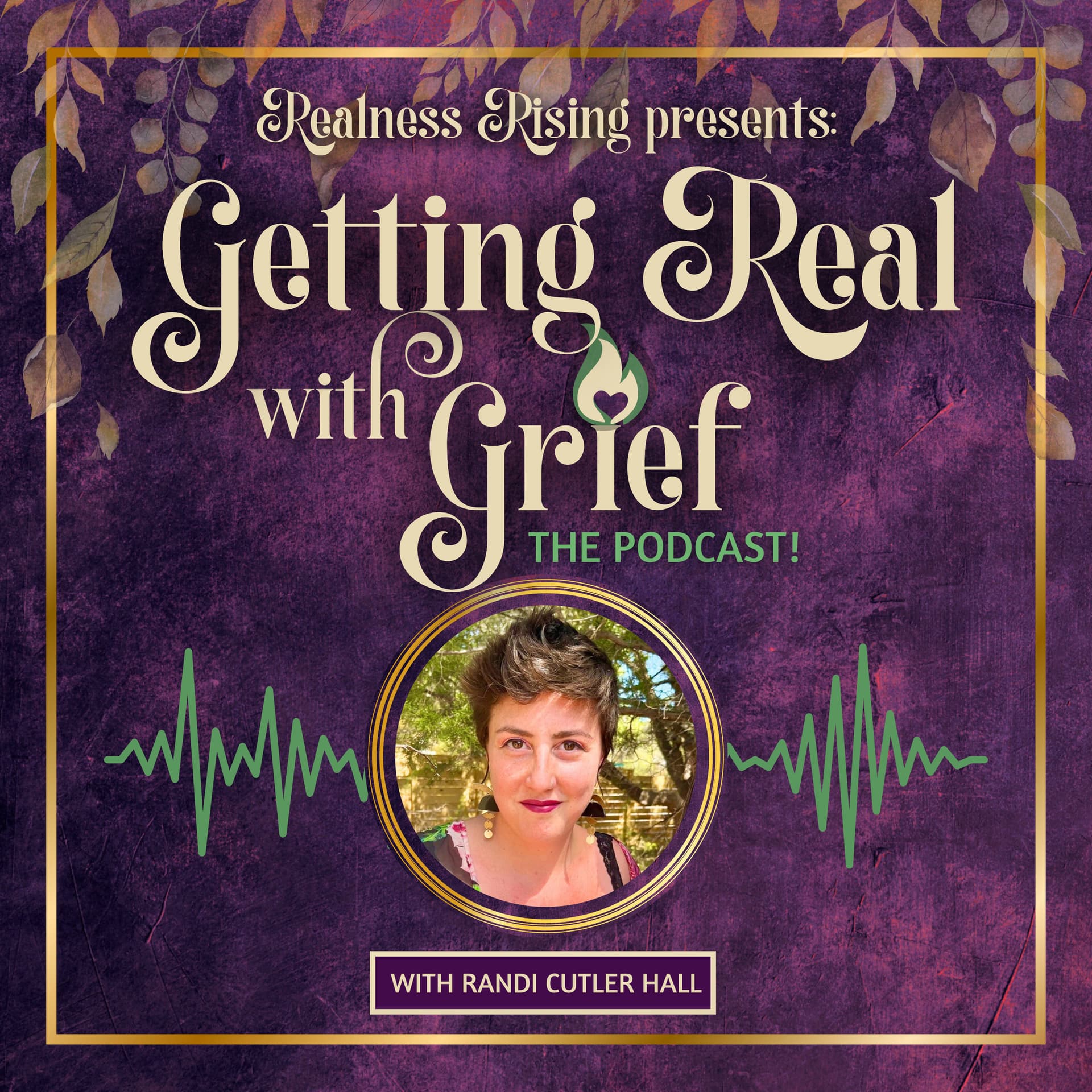 Getting Real with Grief - Podcasts
